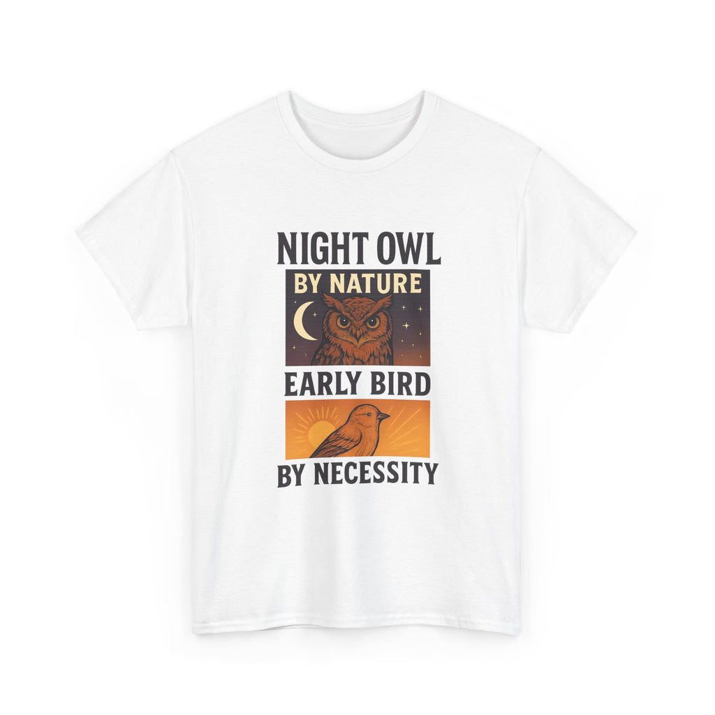 Night Owl by Nature Early Bird by Necessity T-Shirt | Bird Lover Gift | Graphic Tee