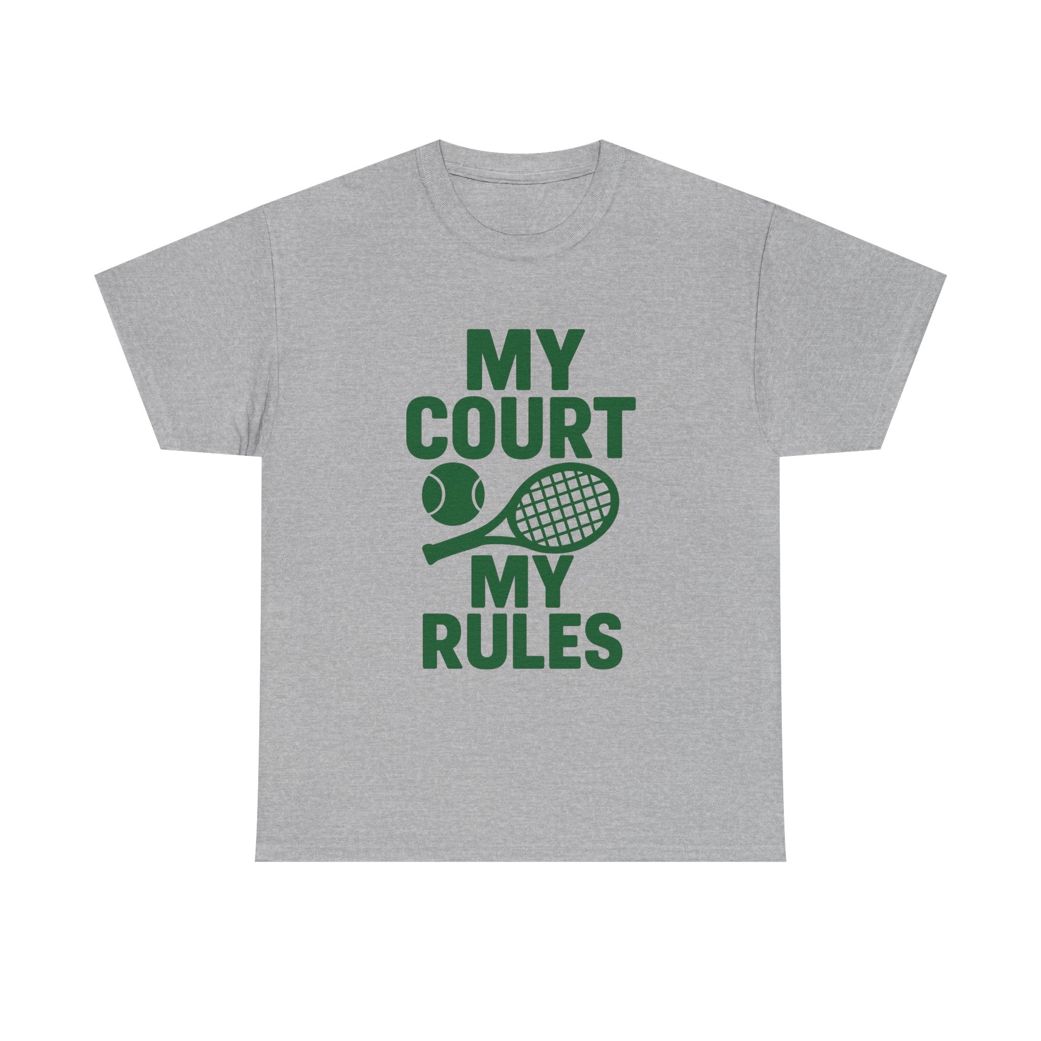 Tennis Player My Court My Rules T-Shirt | Unique Gift | Graphic Tee