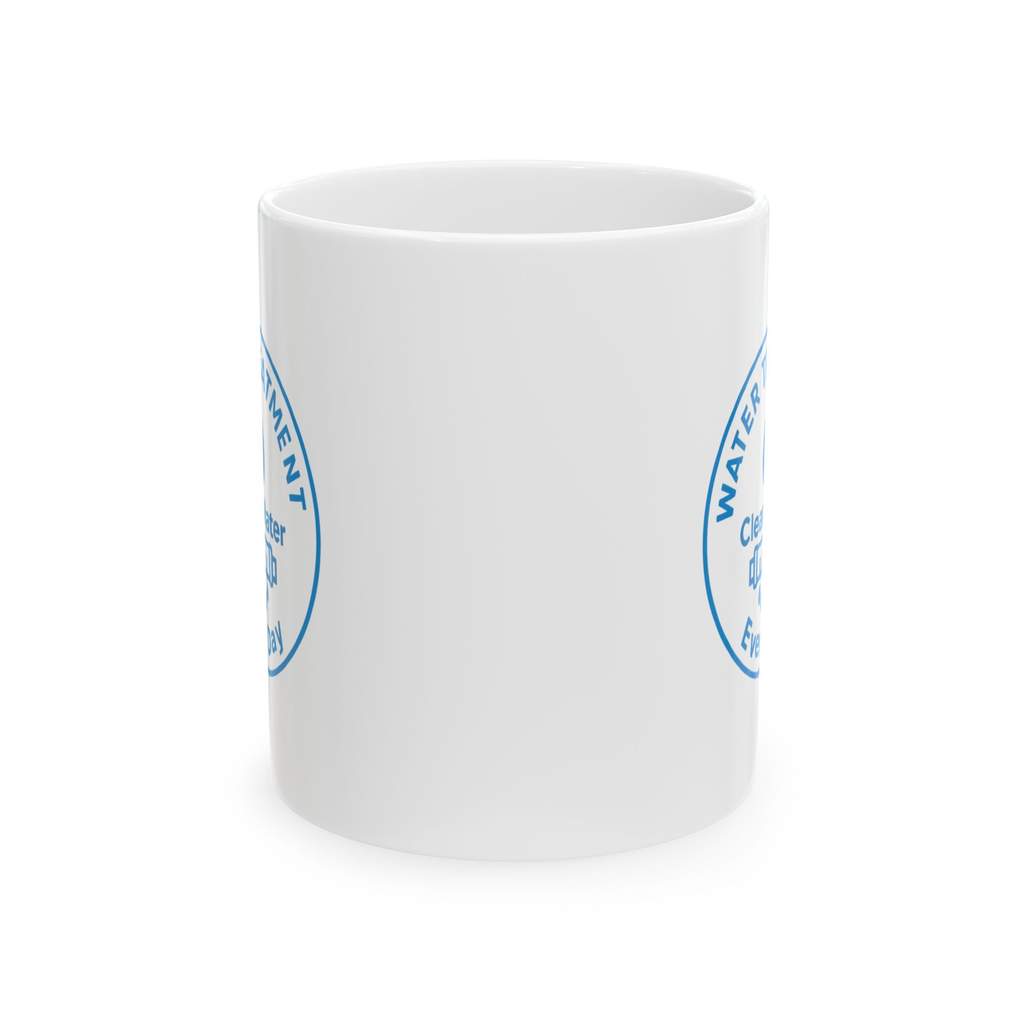 Water Treatment Operator Clean Water Every Day Ceramic Mug