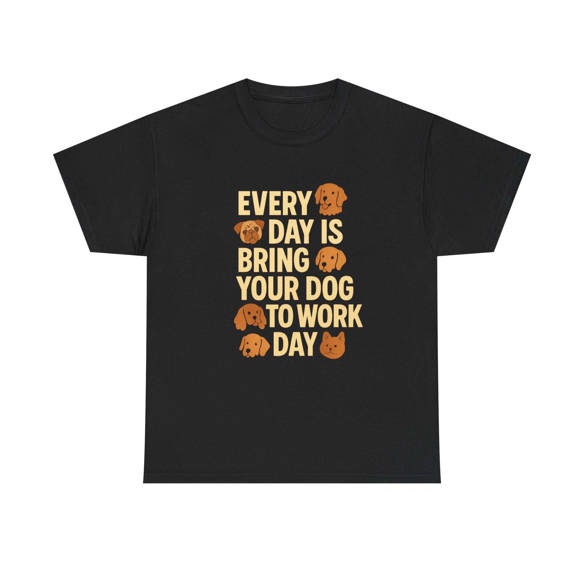 Dog Mom Every Day Is Bring Your Dog To Work Day T-Shirt | Dog Lover Gift | Graphic Tee