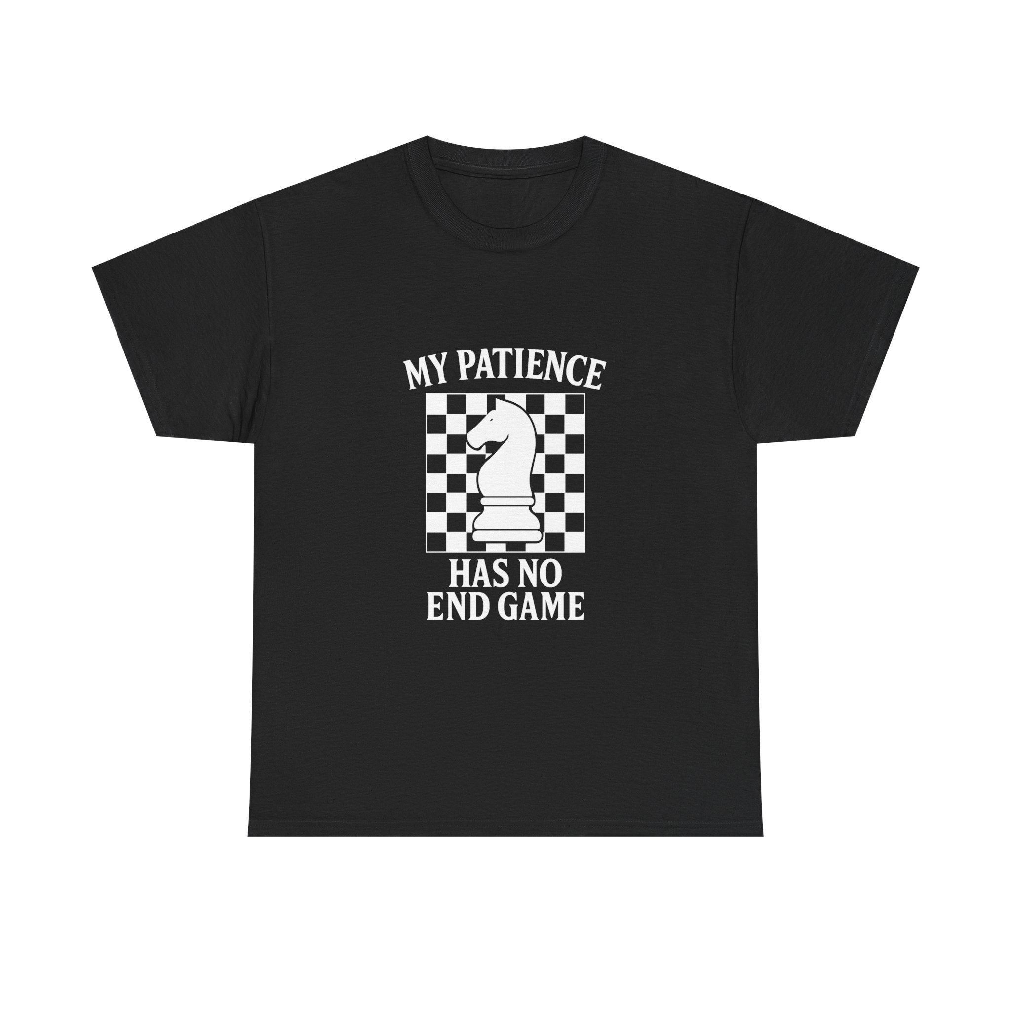Chess Player My Patience Has No End Game T-Shirt