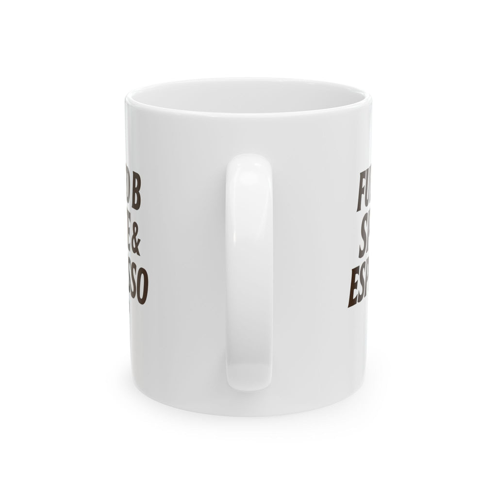 Fueled by Spite and Espresso Coffee Mug | Unique Gift | Ceramic Mug