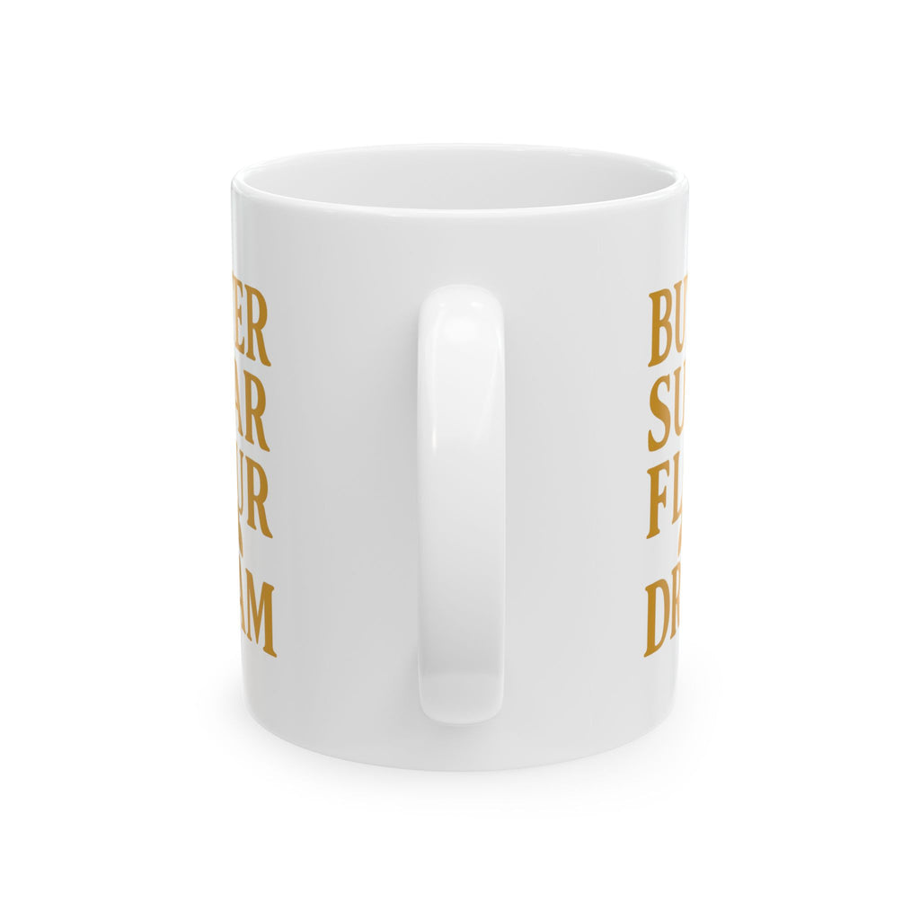 Pastry Chef Butter Sugar Morning Dream Coffee Mug | Chef Gift | Ceramic Mug