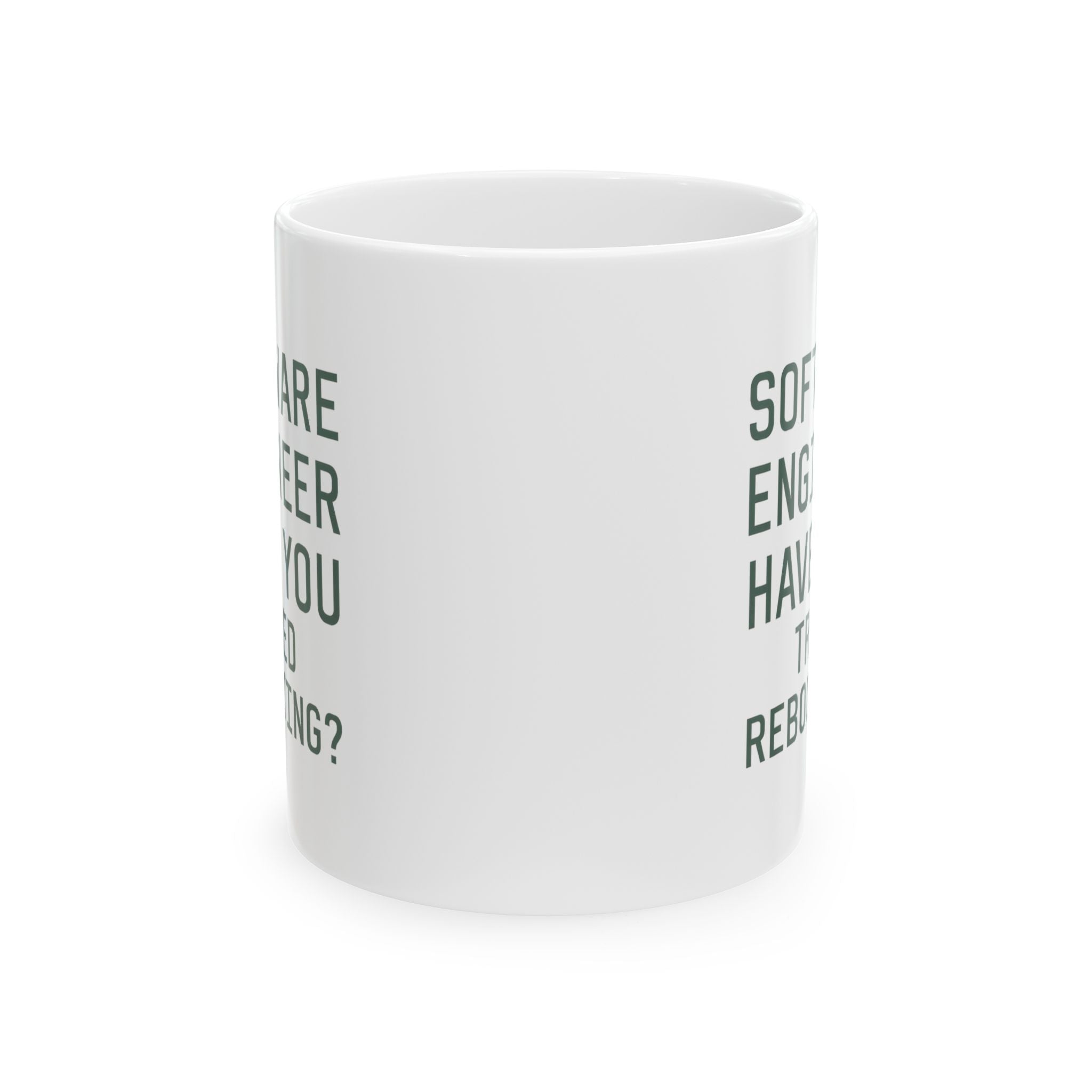 Software Engineer Please Reboot Coffee Mug | Unique Gift | Ceramic Mug