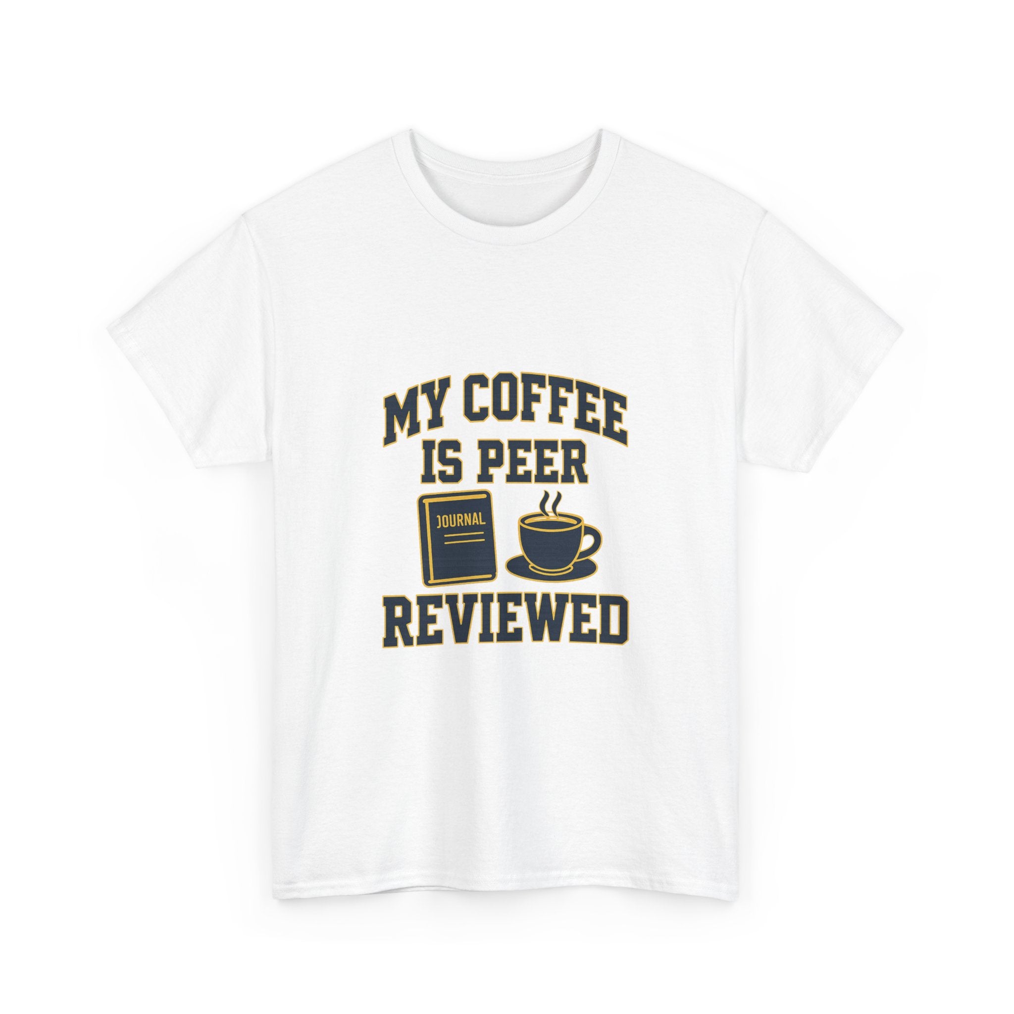 College Professor My Coffee Is Peer Reviewed T-Shirt | Coffee Lover Gift | Graphic Tee