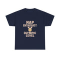 Nap Enthusiast Olympic Level T-Shirt | Unique Gift | Graphic Tee