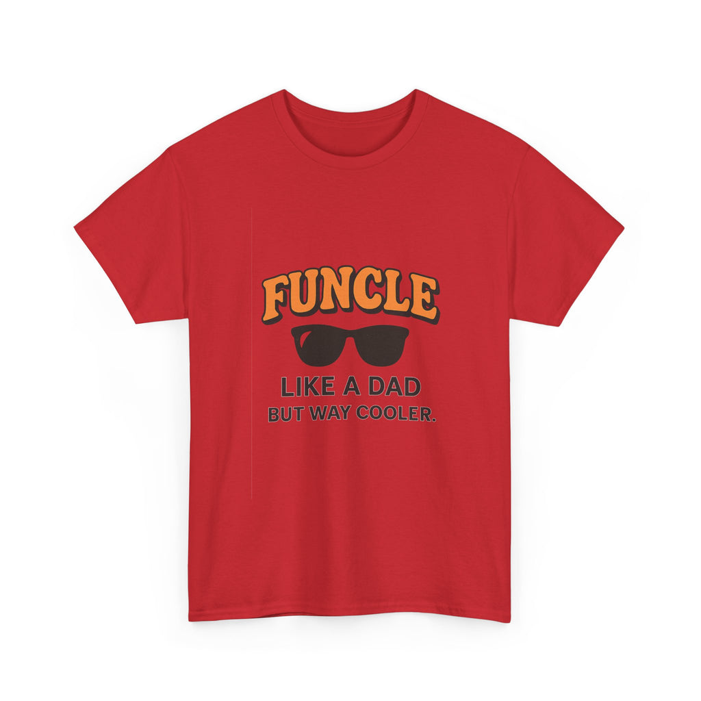 Funcle Like A Dad But Way Cooler Uncle T-Shirt | Gift for Dad | Graphic Tee