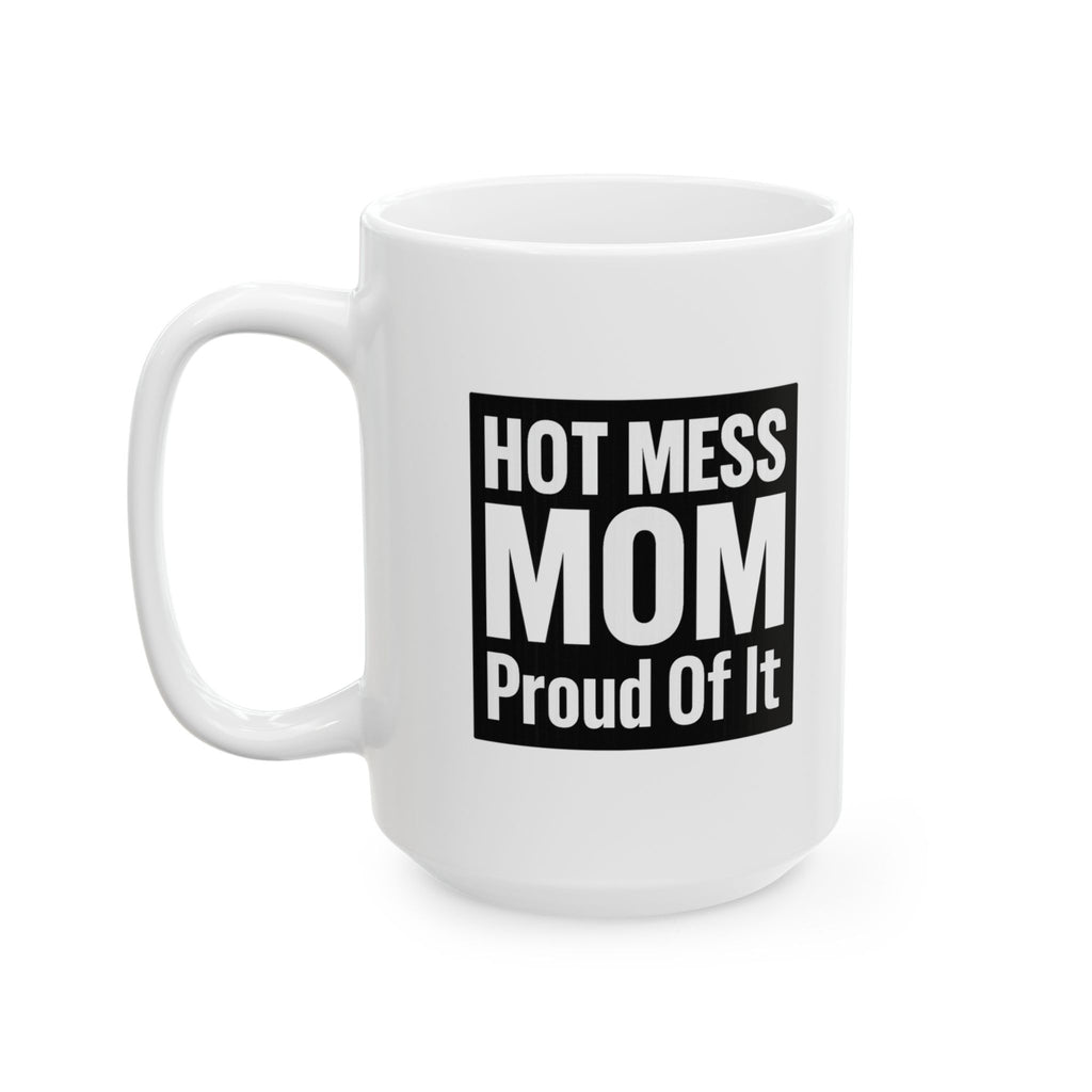Hot Mess Mom Living My Best Mess Coffee Mug | Funny Mom Gift | Ceramic Mug