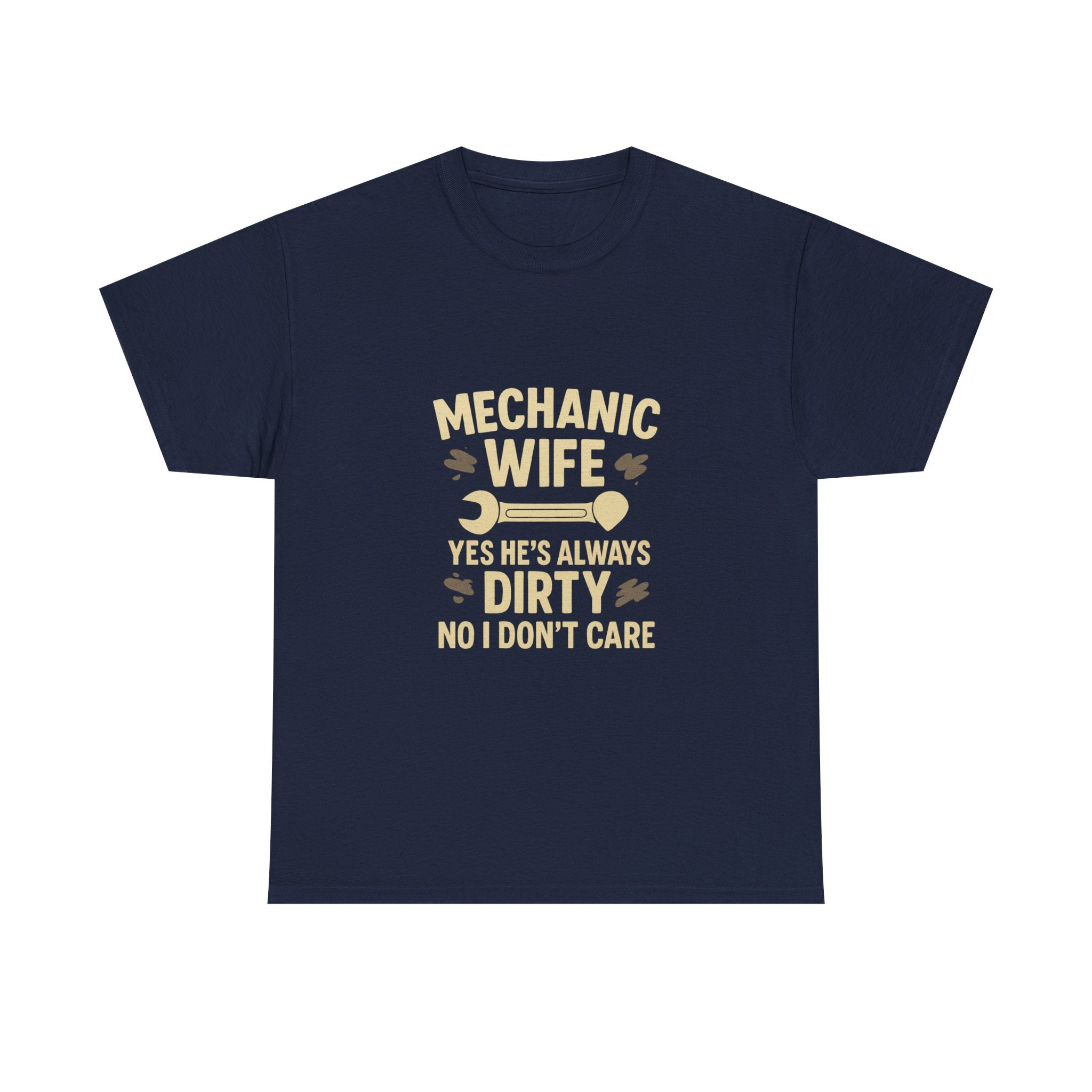 Mechanic Wife Yes Hes Dirty T-Shirt | Mechanic Gift | Graphic Tee