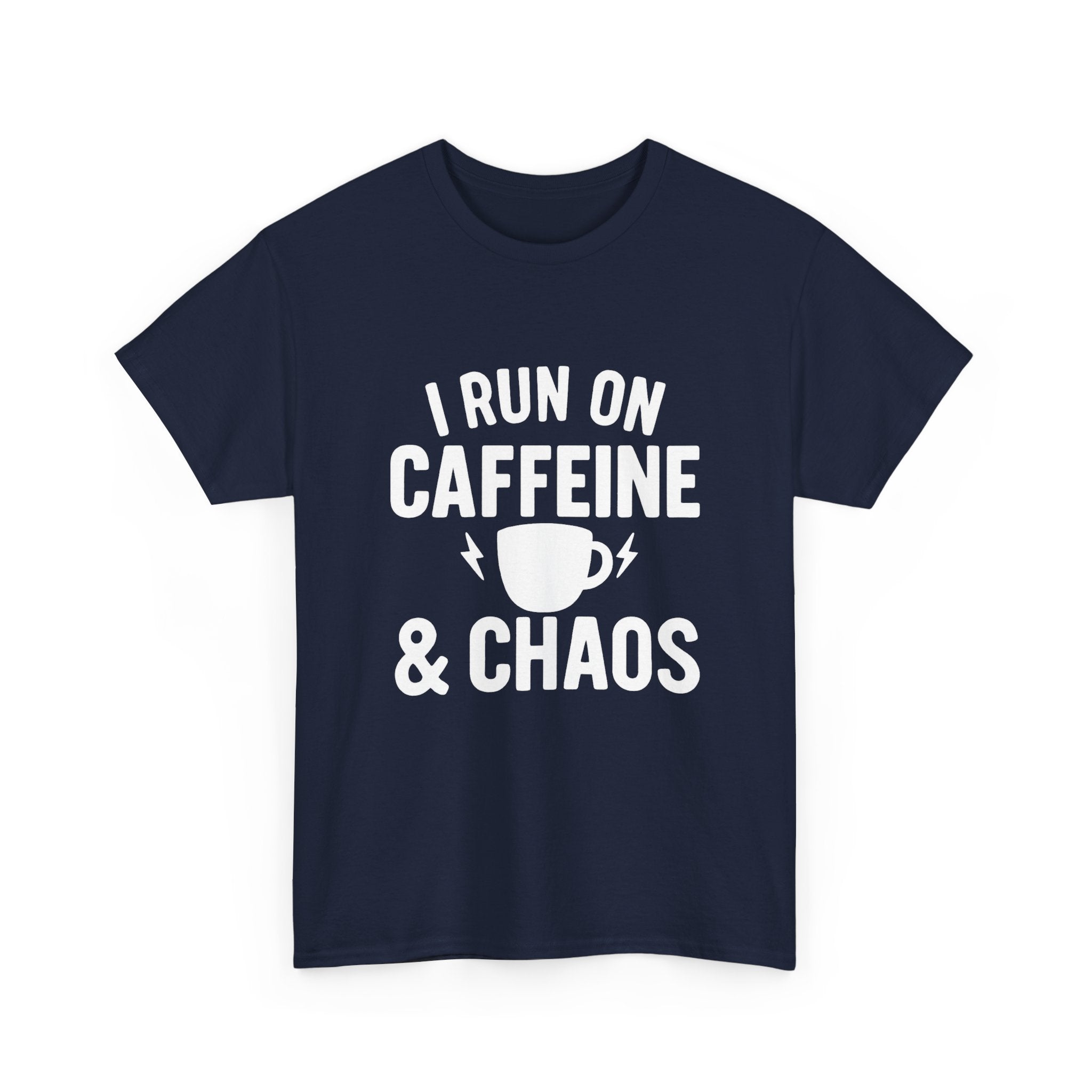 I Run On Caffeine & Chaos Funny T-Shirt | Funny Gift | Graphic Tee