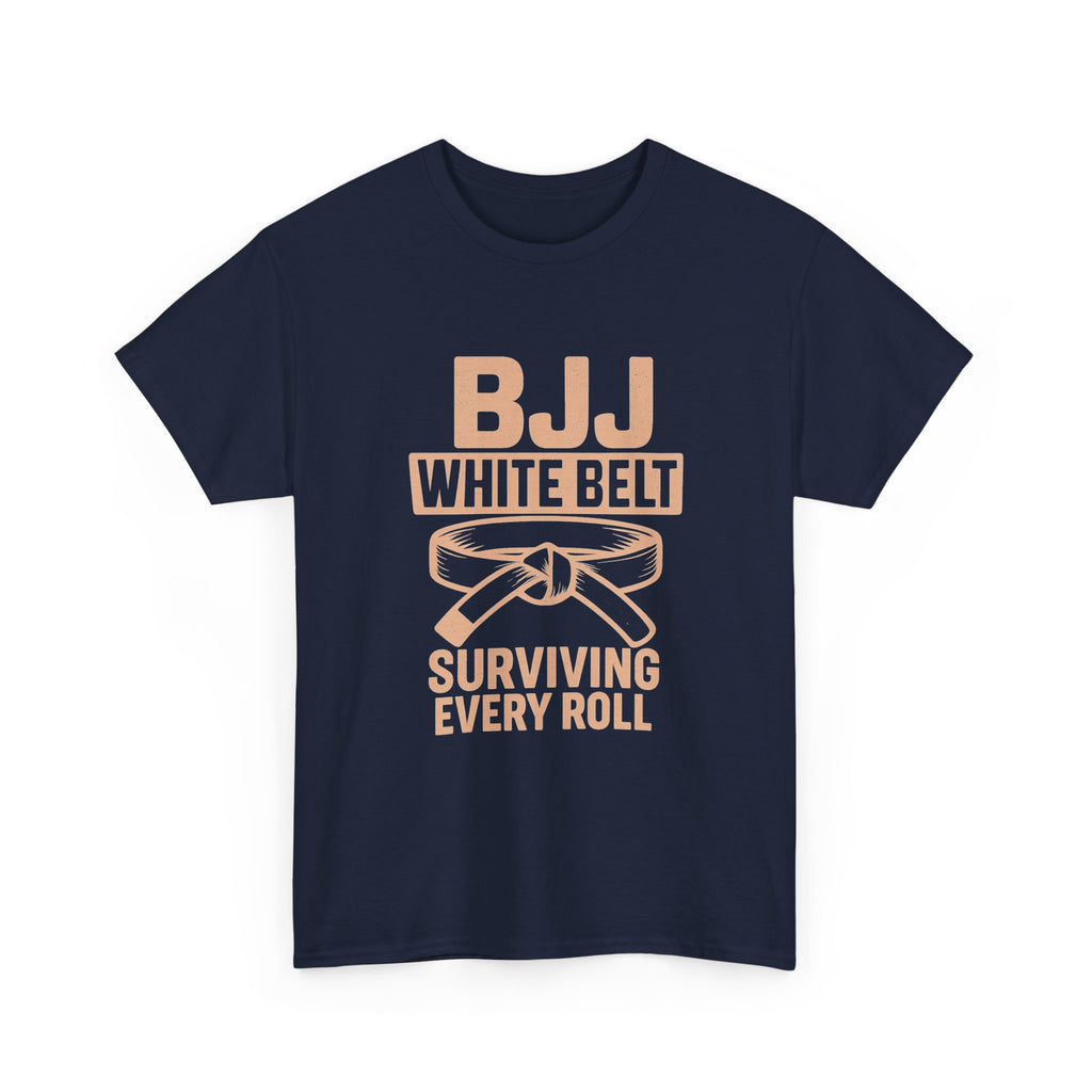BJJ White Belt Surviving Every Roll T-Shirt