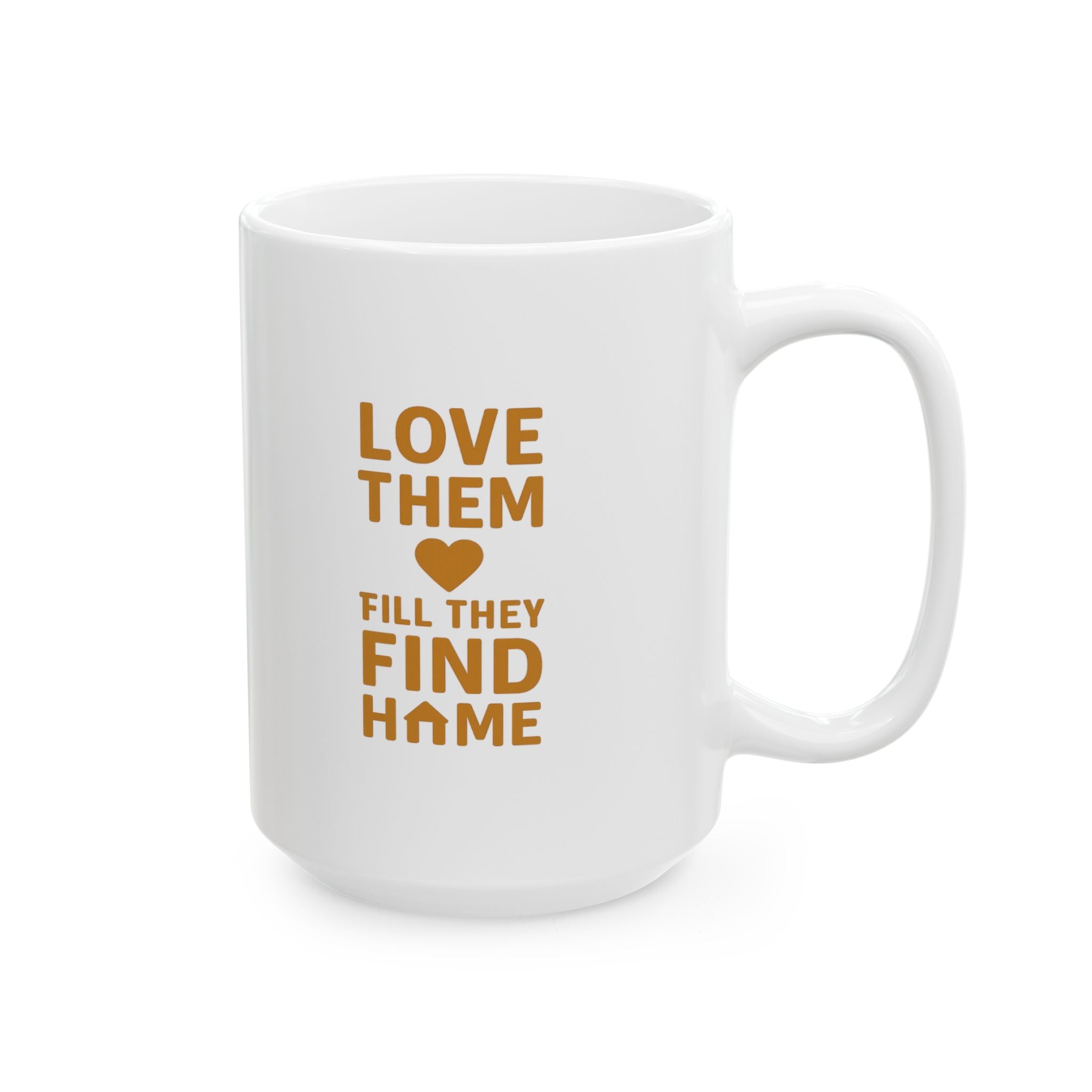 Animal Shelter Worker Love Them Till They Find Home Coffee Mug | Unique Gift | Ceramic Mug