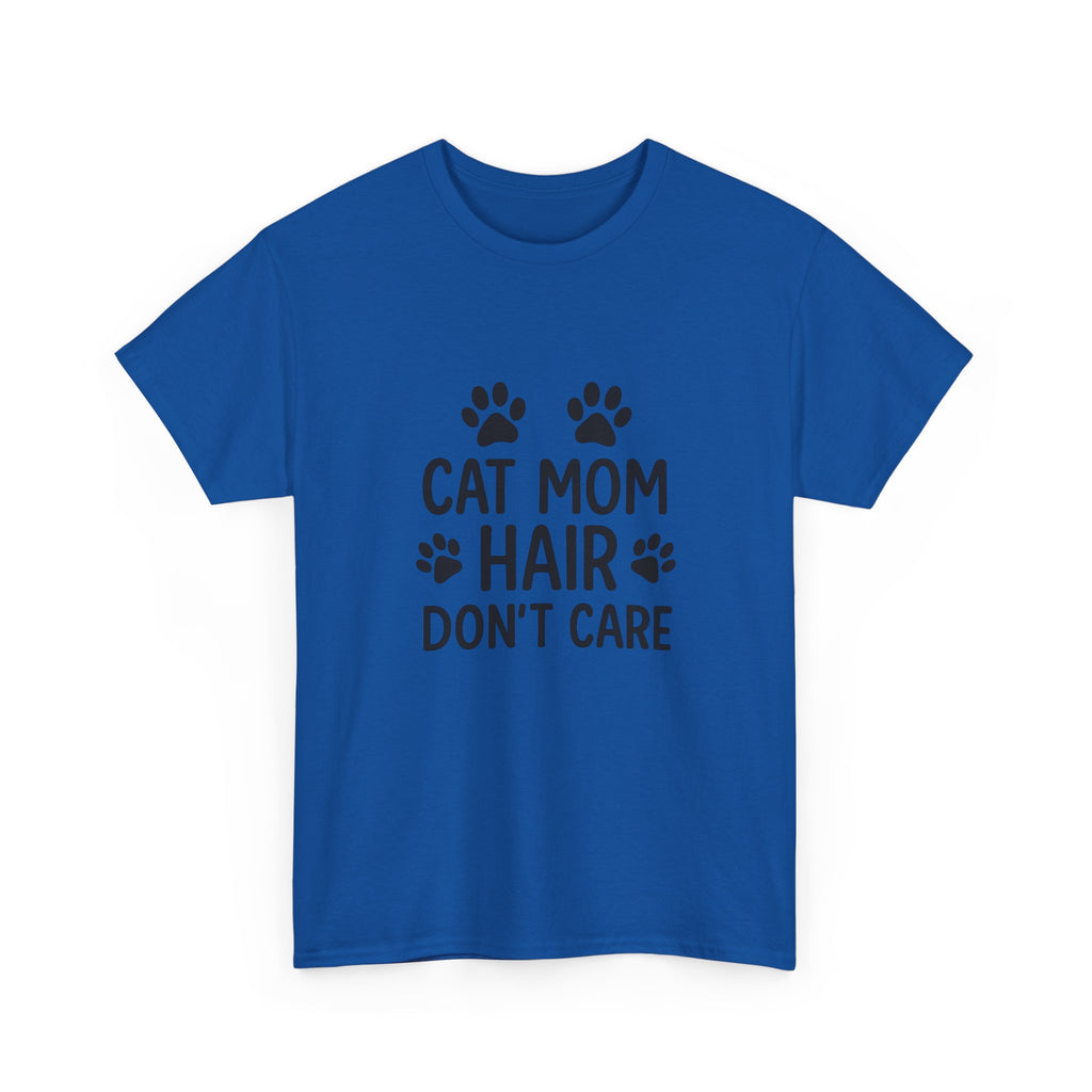 Cat Mom Hair Dont Care T-Shirt | Cat Lover Gift | Graphic Tee