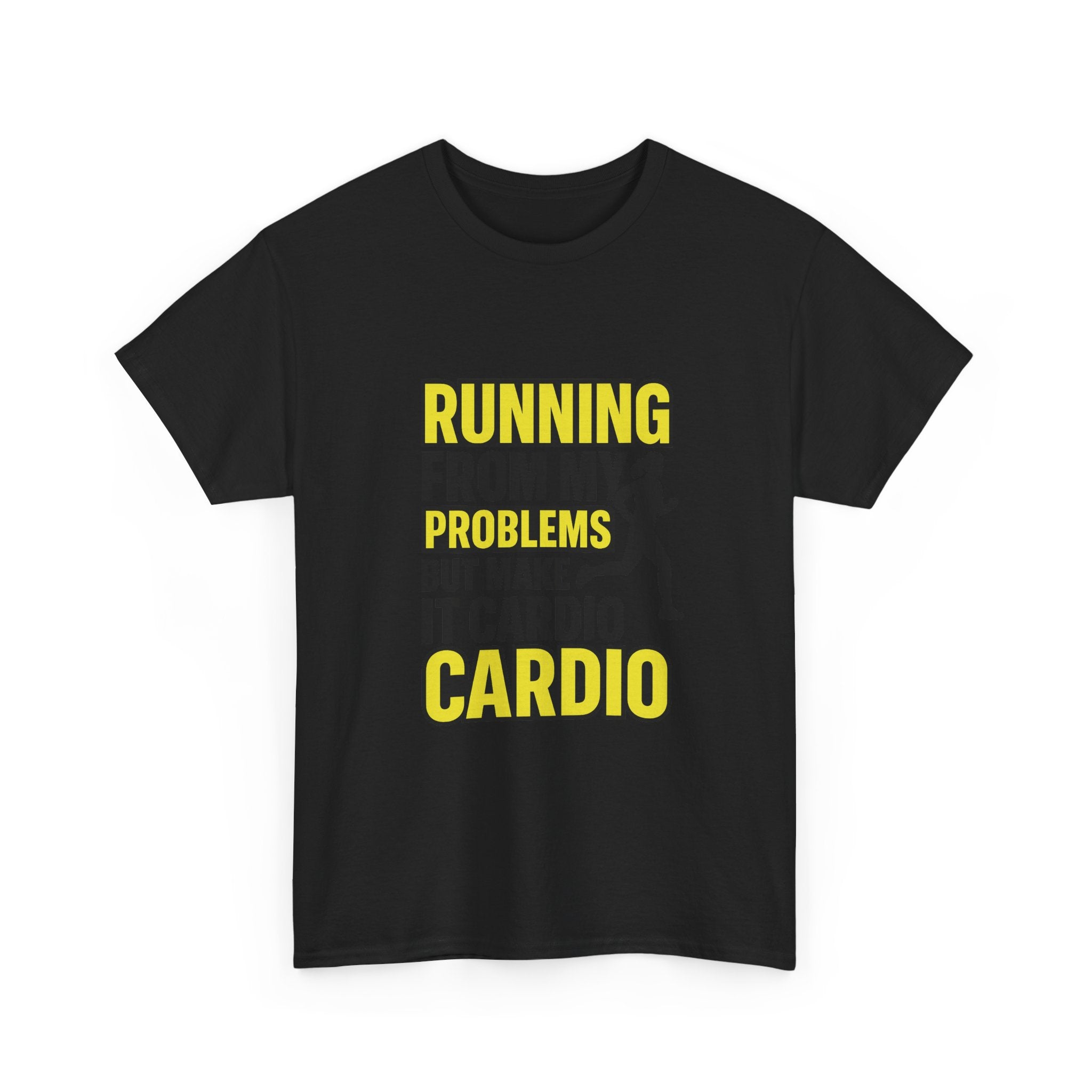 Running From My Problems But Make It Cardio T-Shirt | Unique Gift | Graphic Tee