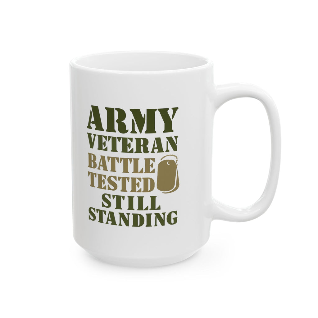 Army Veteran Battle Tested Still Standing Coffee Mug | Veteran Gift | Ceramic Mug