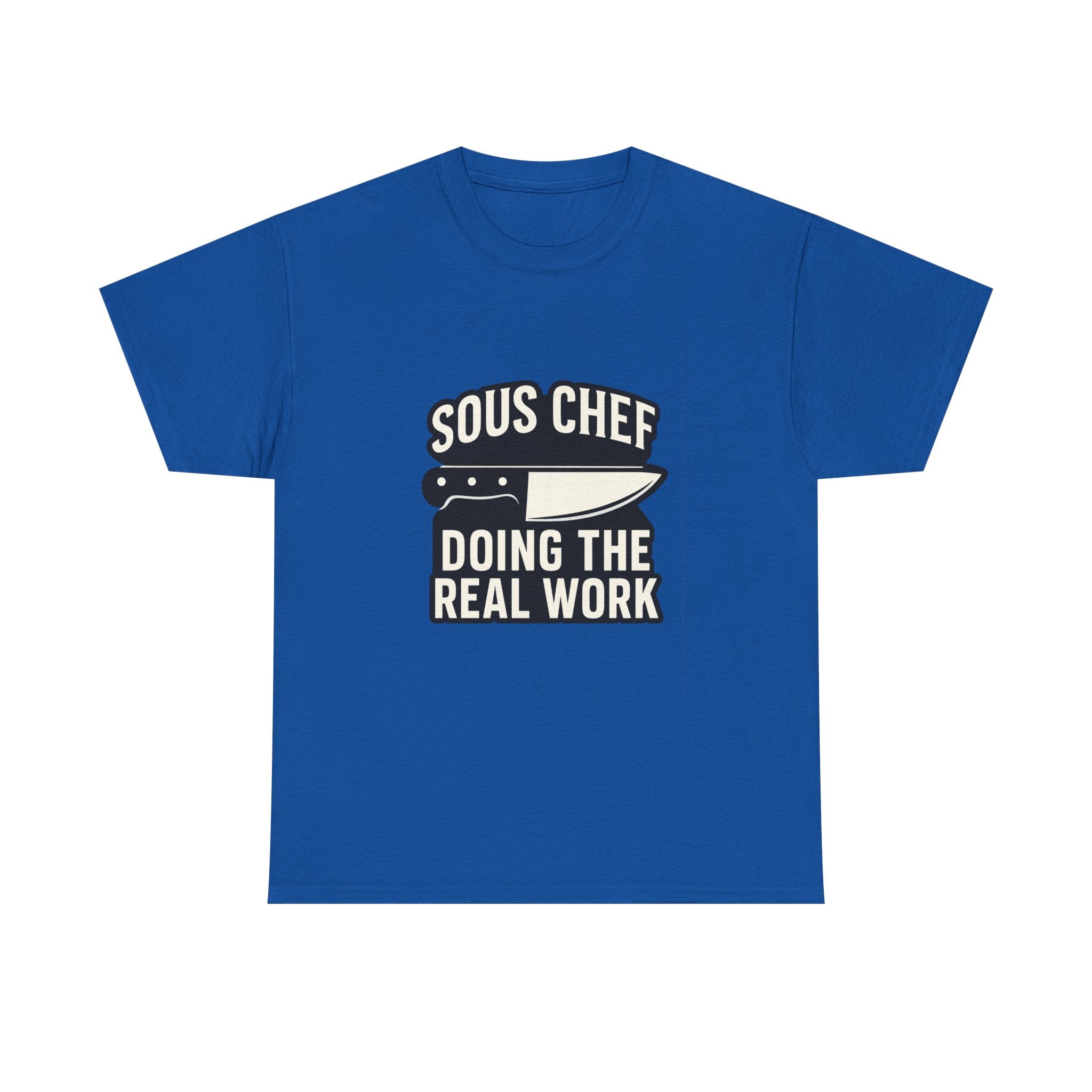Sous Chef Doing The Real Work T-Shirt | Chef Gift | Graphic Tee
