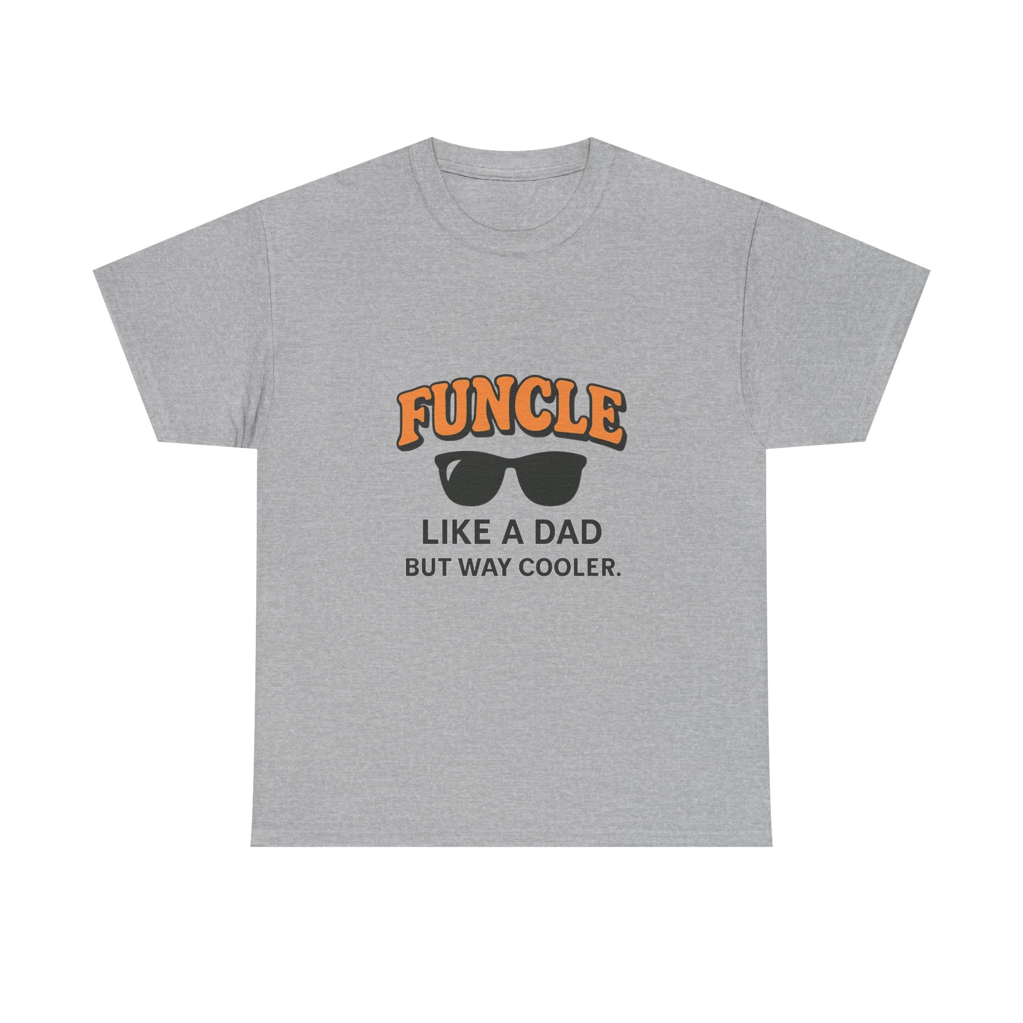 Funcle Like A Dad But Way Cooler Uncle T-Shirt | Gift for Dad | Graphic Tee