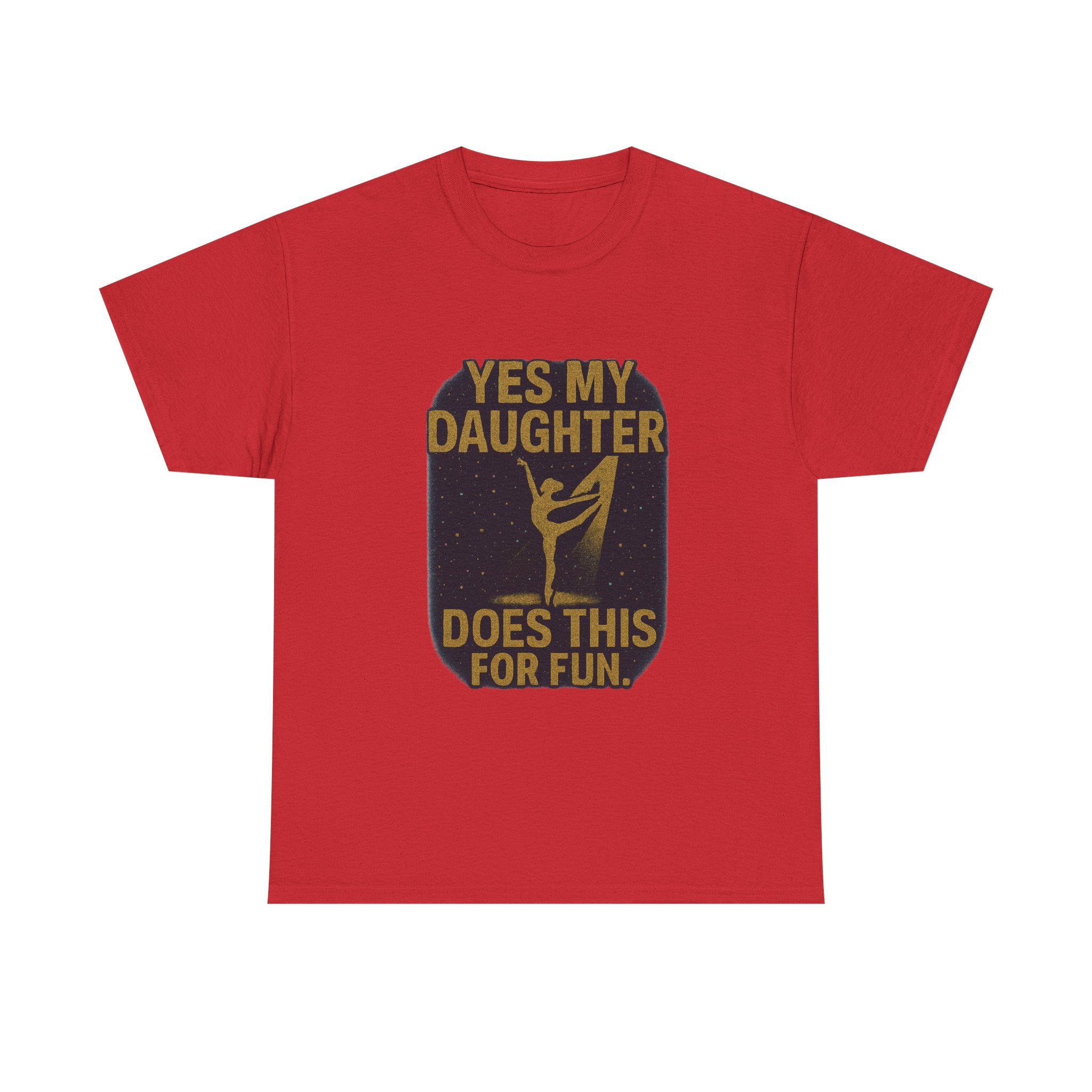 Proud Dance Dad Yes My Daughter Does This For Fun T-Shirt | Gift for Dad | Graphic Tee