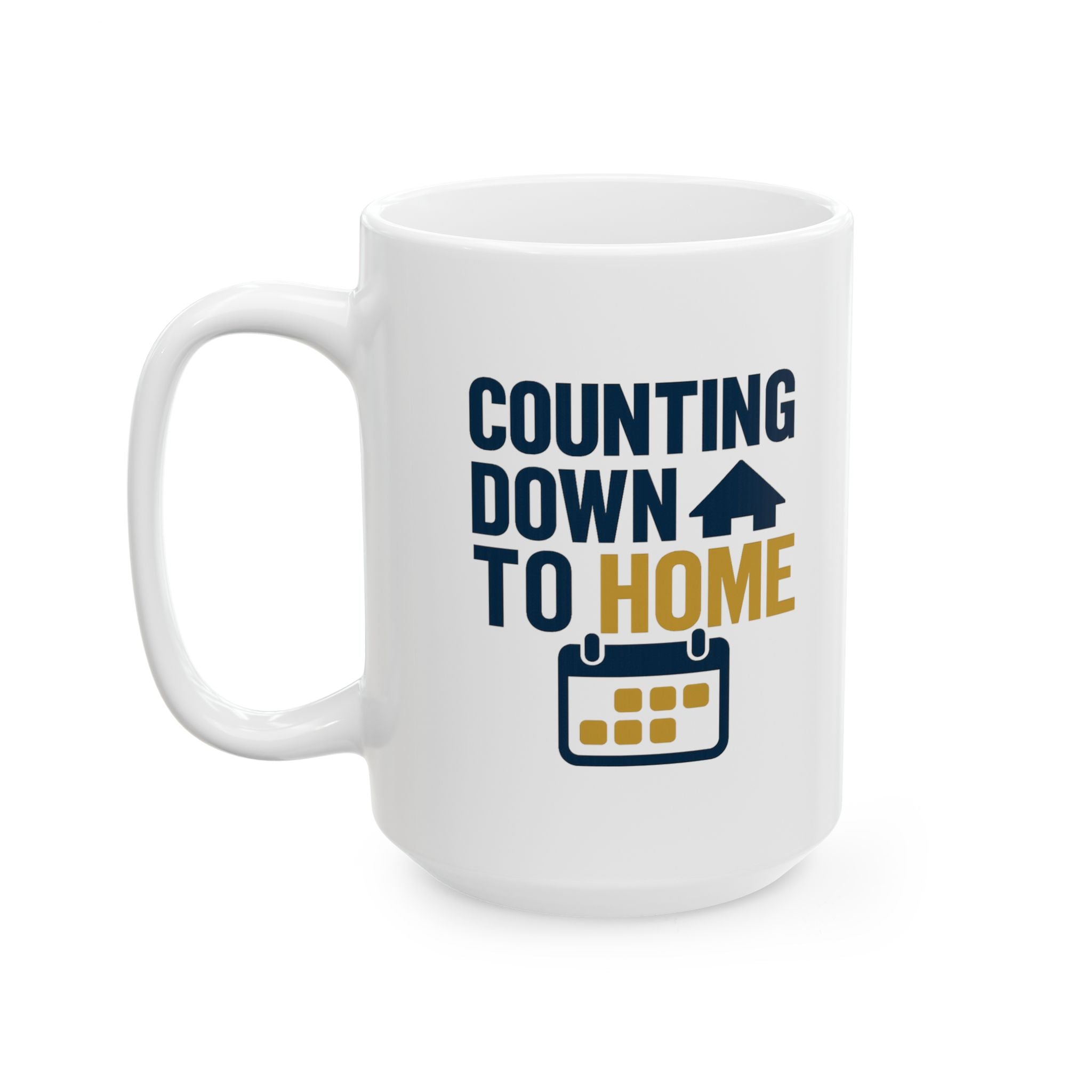 Deployed Dad Counting Down To Home Coffee Mug | Gift for Dad | Ceramic Mug