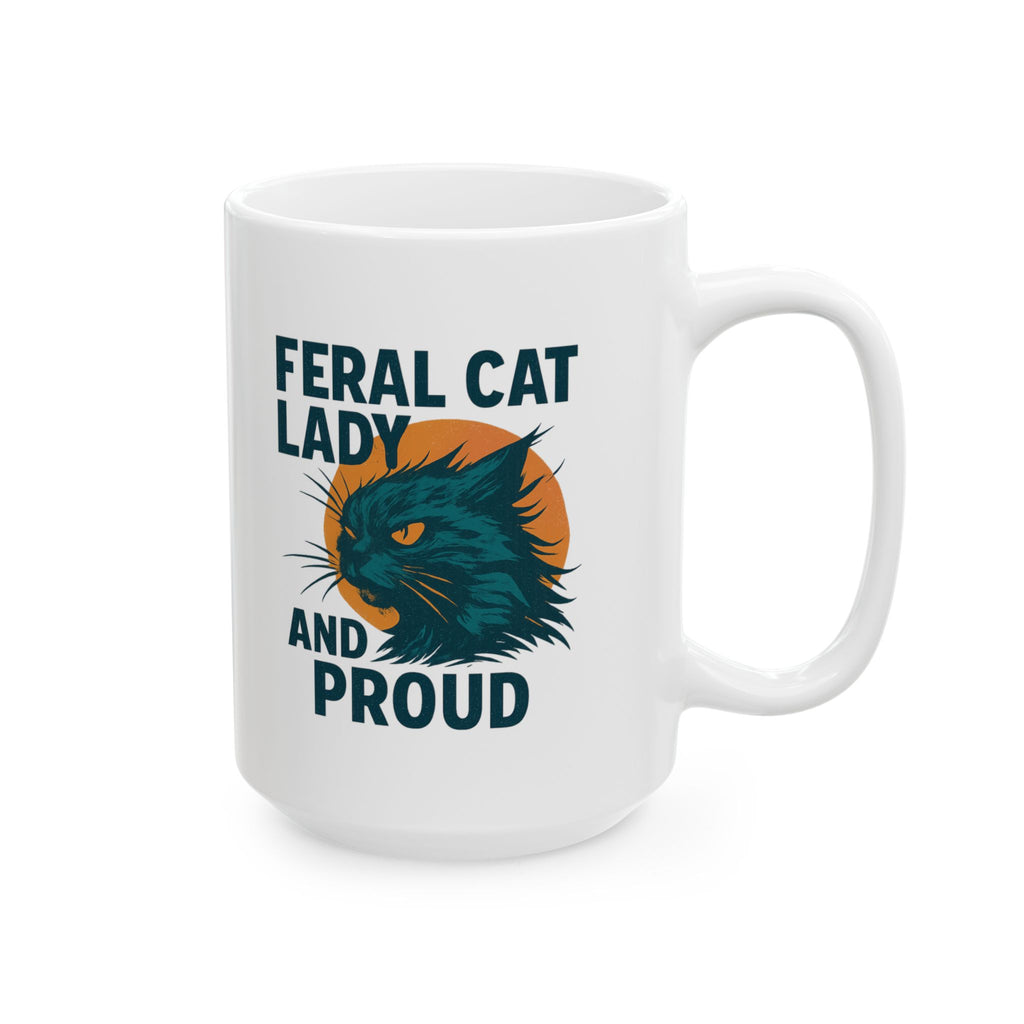 Feral Cat Lady And Proud Coffee Mug | Cat Lover Gift | Ceramic Mug