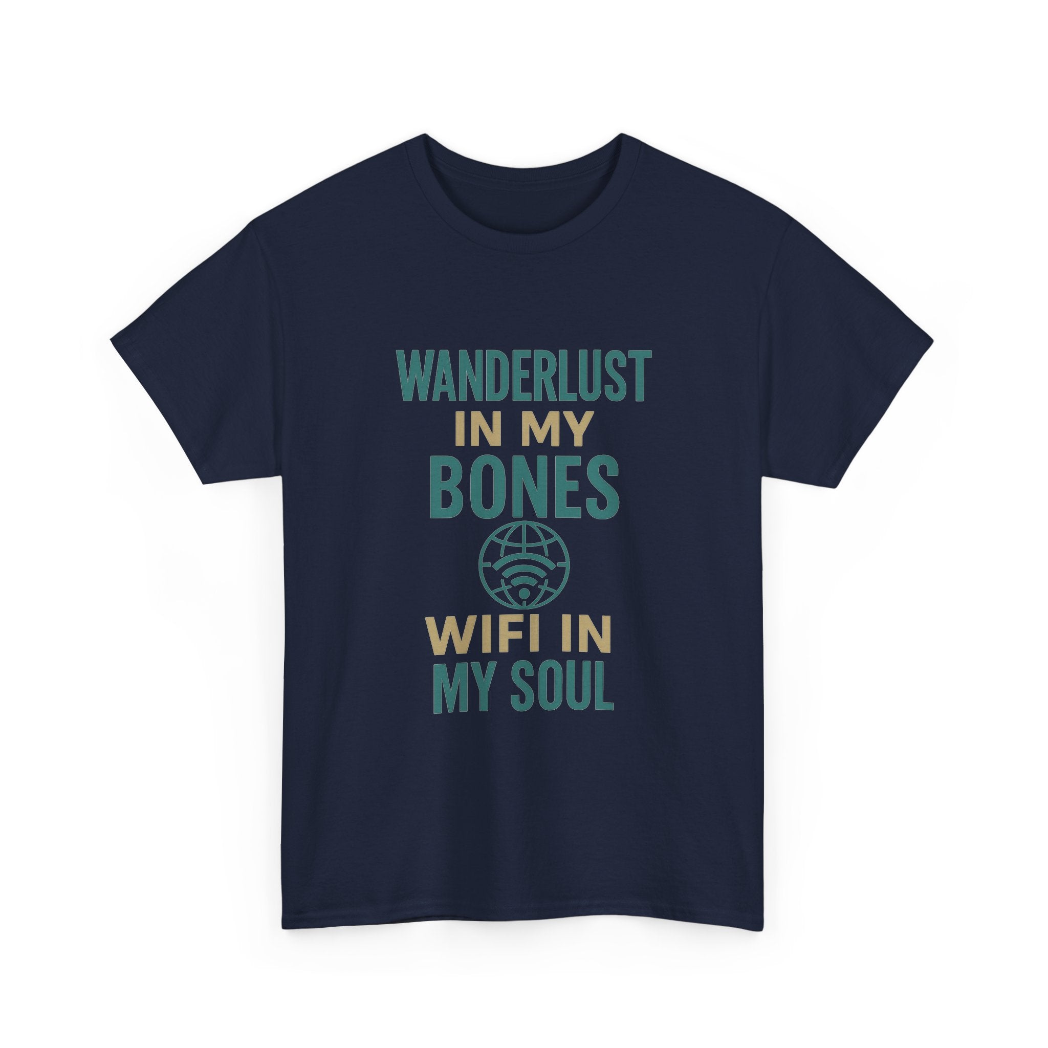 Wanderlust in My Bones WiFi in My Soul T-Shirt | Unique Gift | Graphic Tee