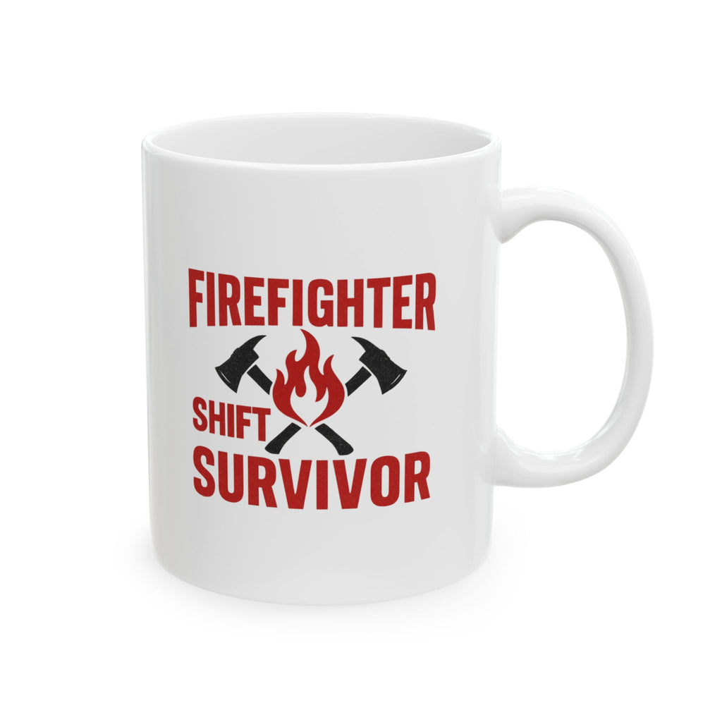 Firefighter Shift Survivor Coffee Mug | Unique Gift | Ceramic Mug