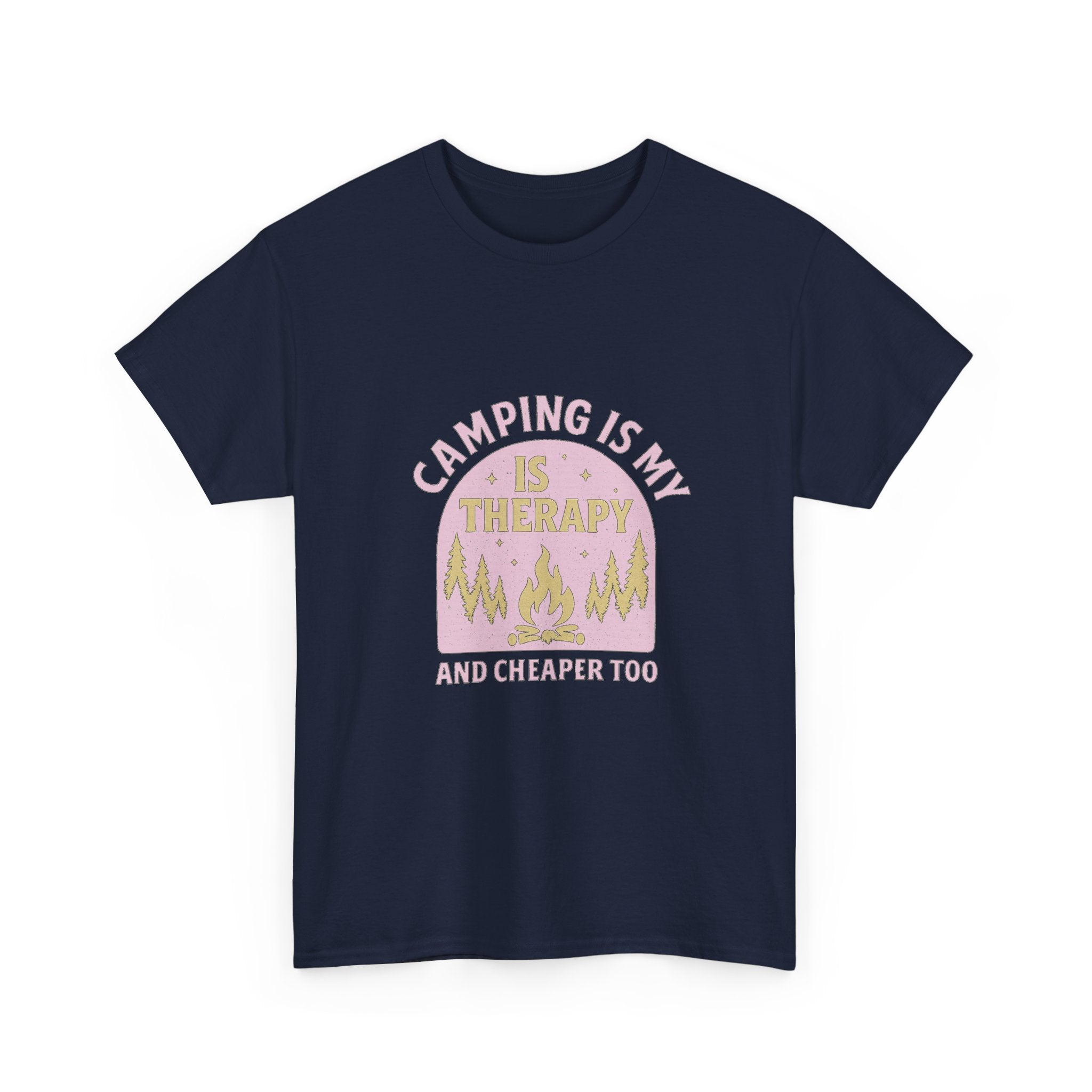 Camping Is My Therapy And Cheaper Too T-Shirt | Unique Gift | Graphic Tee