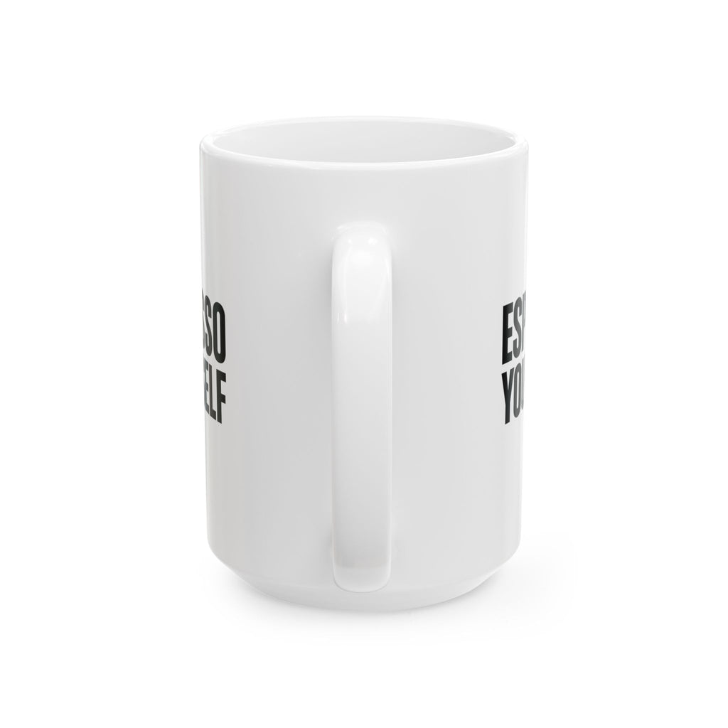 Espresso Yourself Daily Requirement Coffee Mug | Coffee Humor Gift | Ceramic Mug