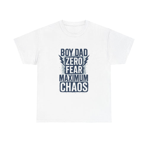 Boy Dad Zero Fear Maximum Chaos T-Shirt | Gift for Dad | Graphic Tee