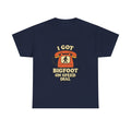 I Got Bigfoot On Speed Dial T-Shirt | Unique Gift | Graphic Tee