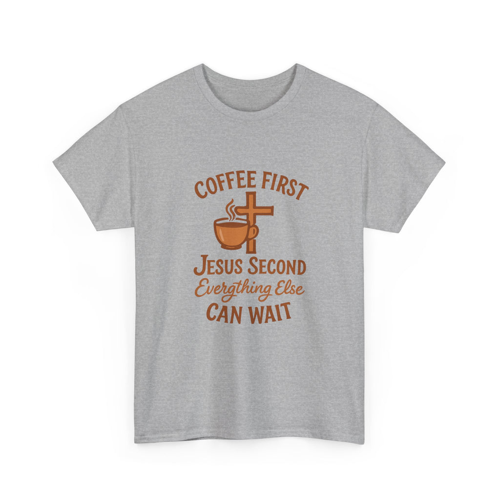 Coffee First Jesus Second Everything Else Can Wait T-Shirt | Coffee Lover Gift | Graphic Tee