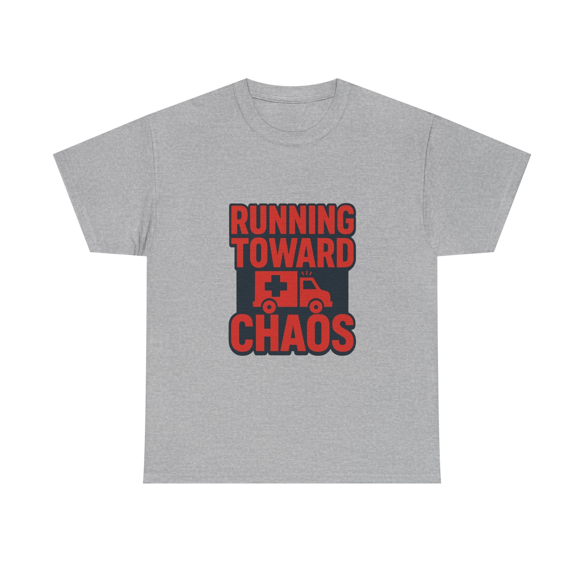 Paramedic Running Toward Chaos T-Shirt | Unique Gift | Graphic Tee