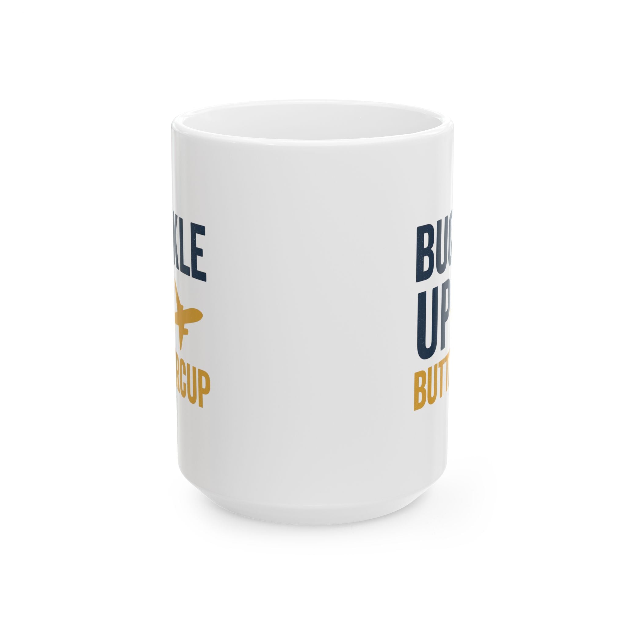 Flight Attendant Buckle Up Buttercup Coffee Mug | Unique Gift | Ceramic Mug