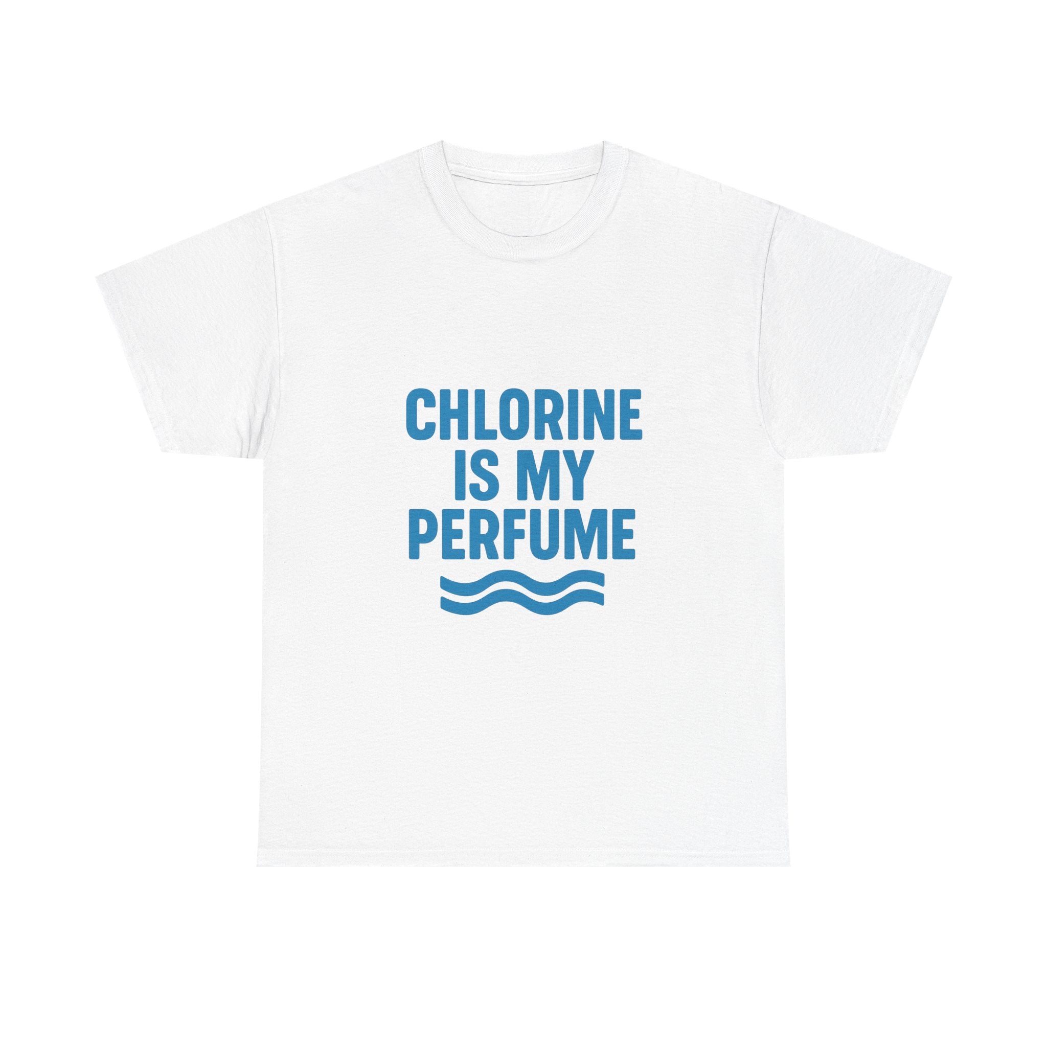Swimmer Chlorine Is My Perfume T-Shirt | Unique Gift | Graphic Tee