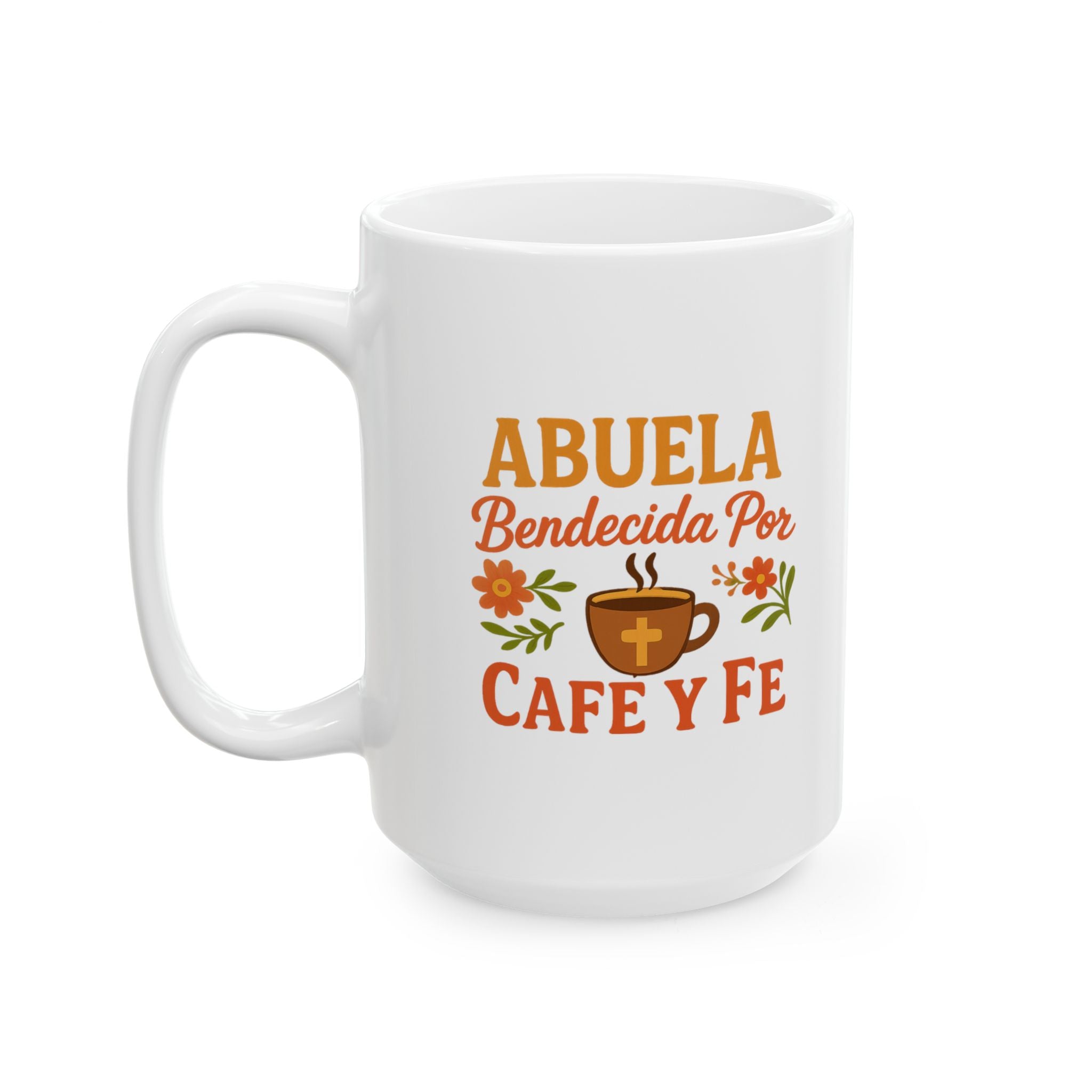Blessed Abuela Cafe Y Fe Coffee Mug | Unique Gift | Ceramic Mug