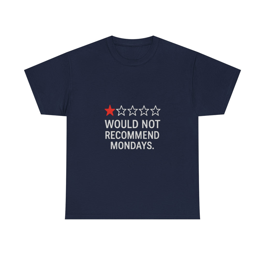 Zero Stars Would Not Recommend Mondays T-Shirt | Unique Gift | Graphic Tee