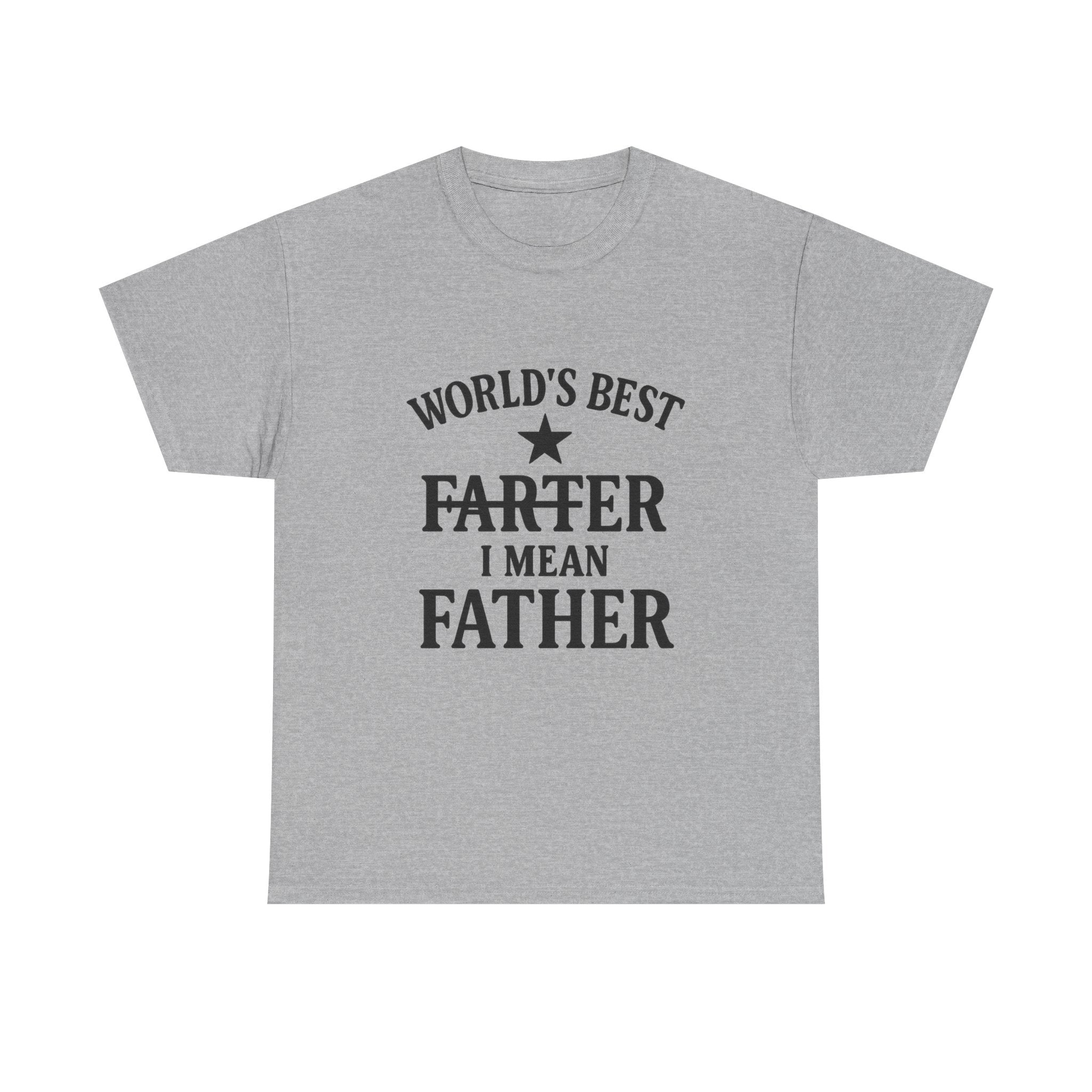 Worlds Best Farter I Mean Father Dad T-Shirt | Gift for Dad | Graphic Tee