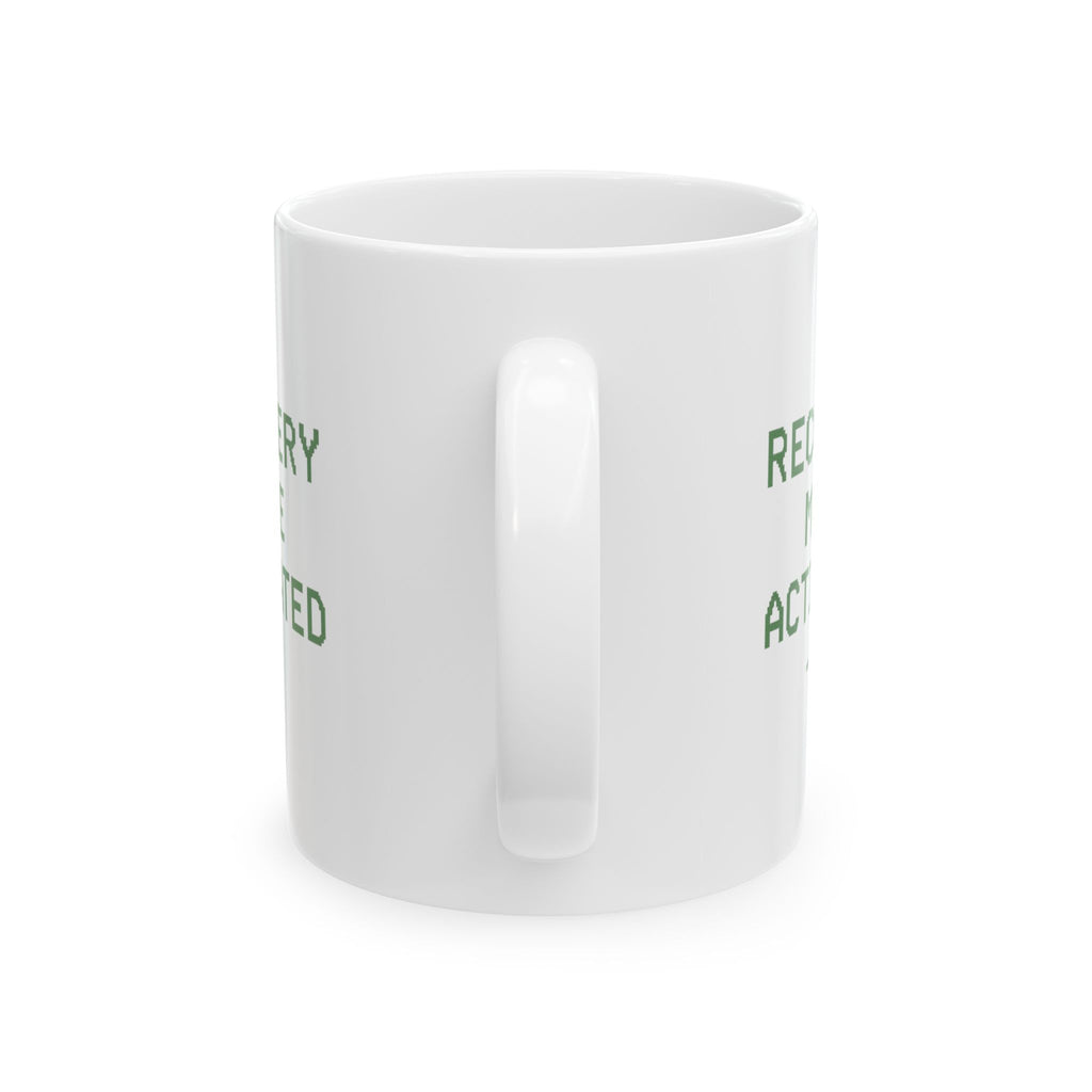 Recovery Mode Activated Coffee Mug | Unique Gift | Ceramic Mug