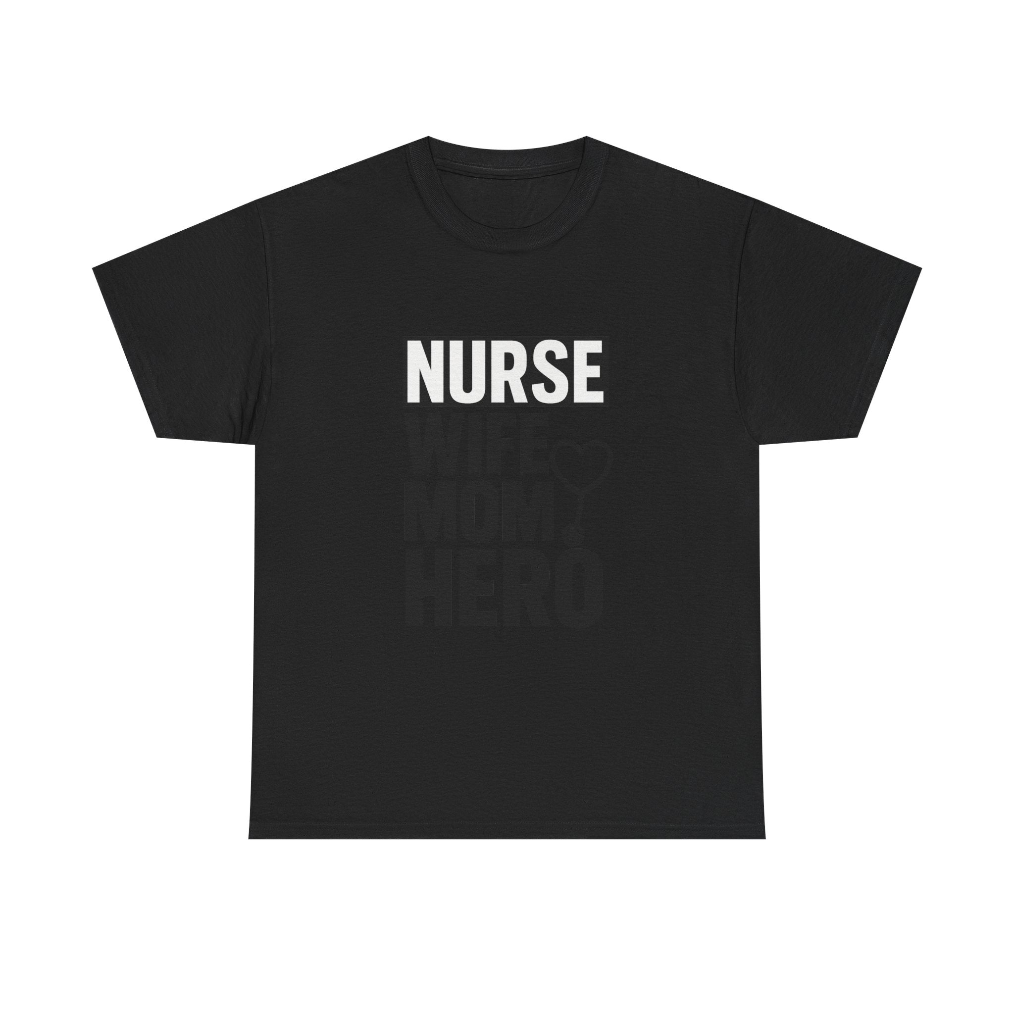 Nurse Wife Mom Hero Medical T-Shirt | Gift for Mom | Graphic Tee