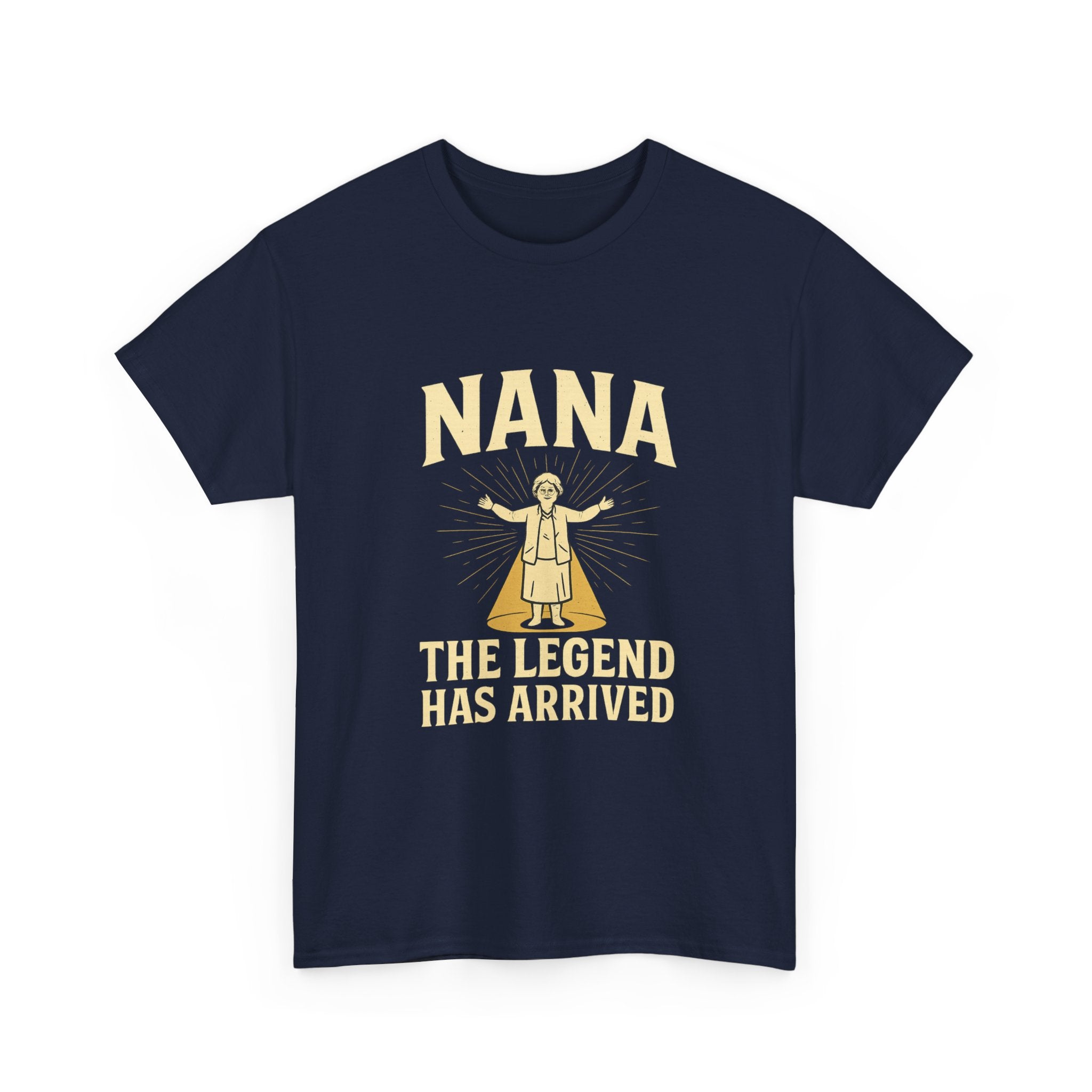 Nana The Legend Has Arrived Grandmother T-Shirt | Unique Gift | Graphic Tee