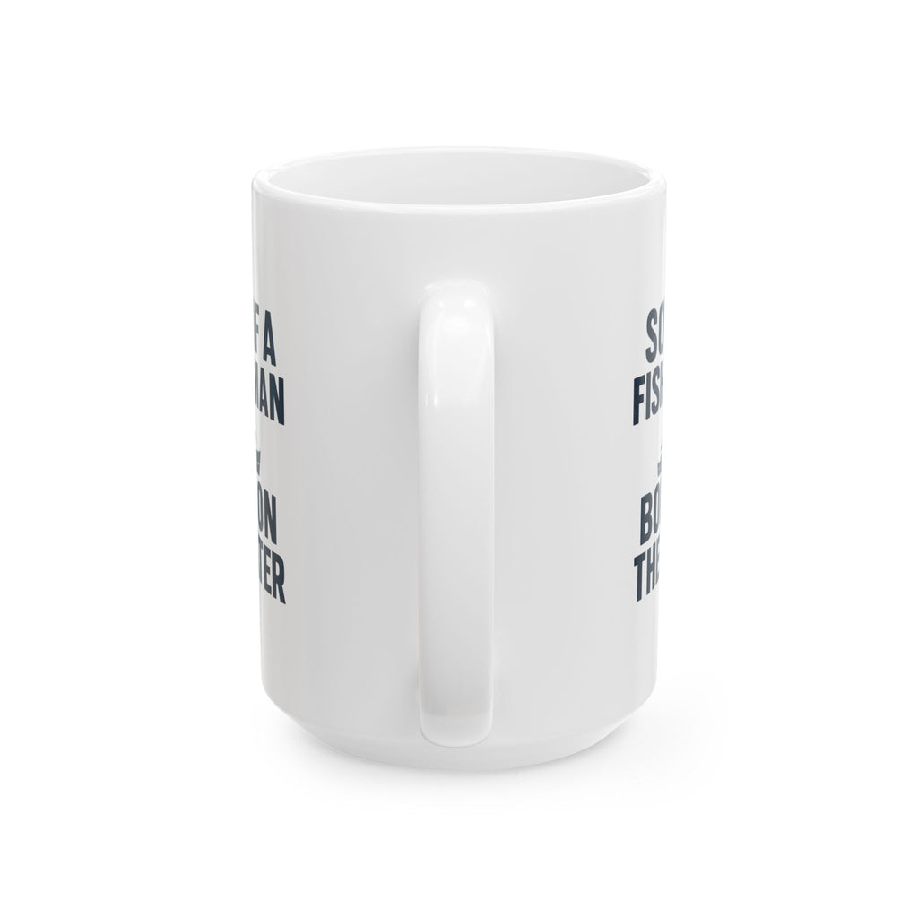 Son Of A Fisherman Born On The Water Coffee Mug | Unique Gift | Ceramic Mug