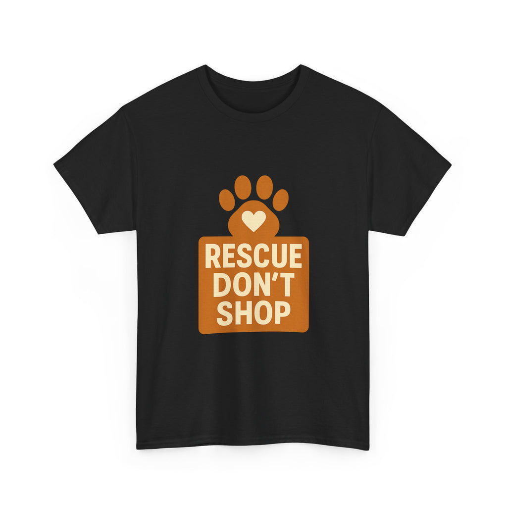 Rescue Don't Shop T-Shirt | Unique Gift | Graphic Tee