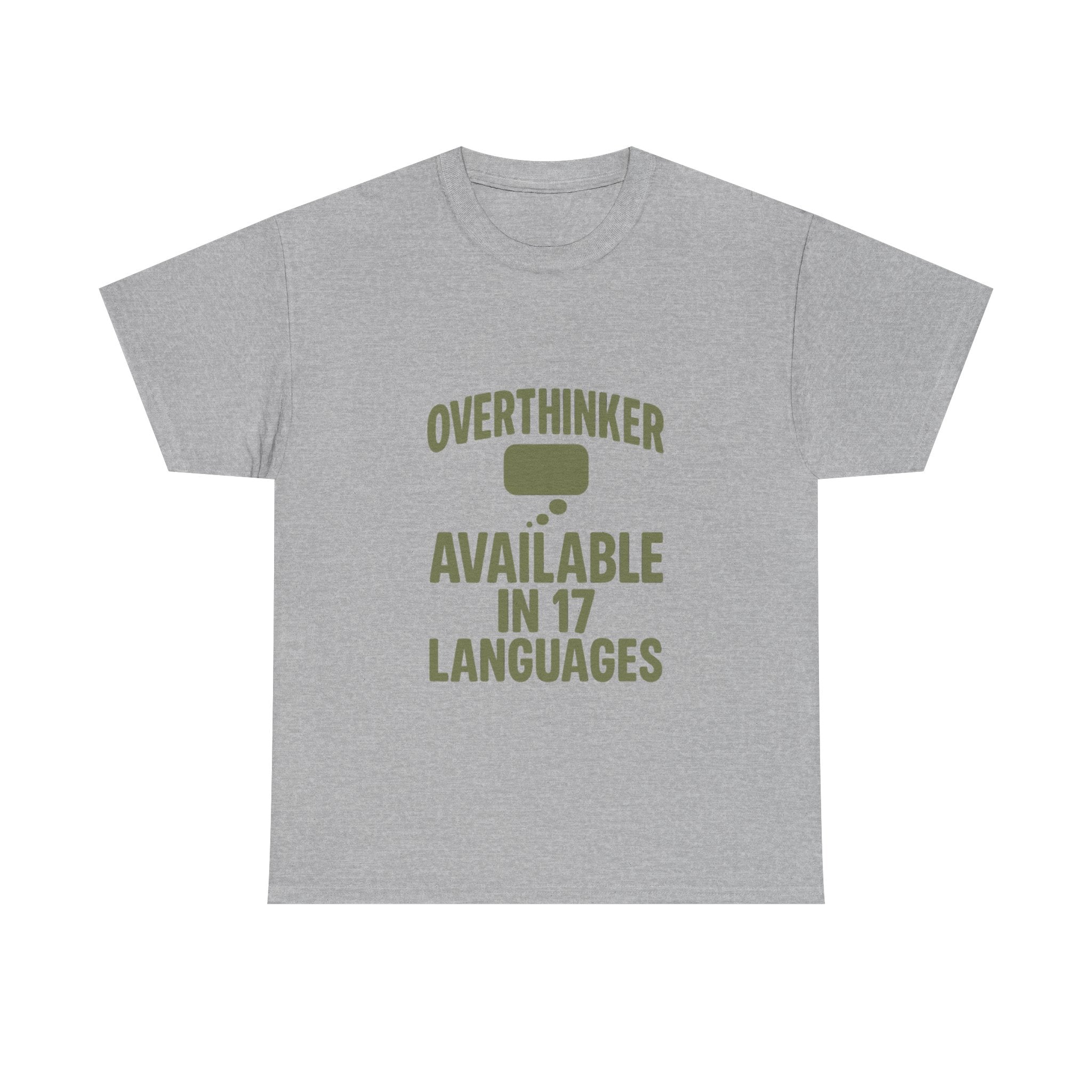 Overthinker Available In Seventeen Languages T-Shirt | Unique Gift | Graphic Tee