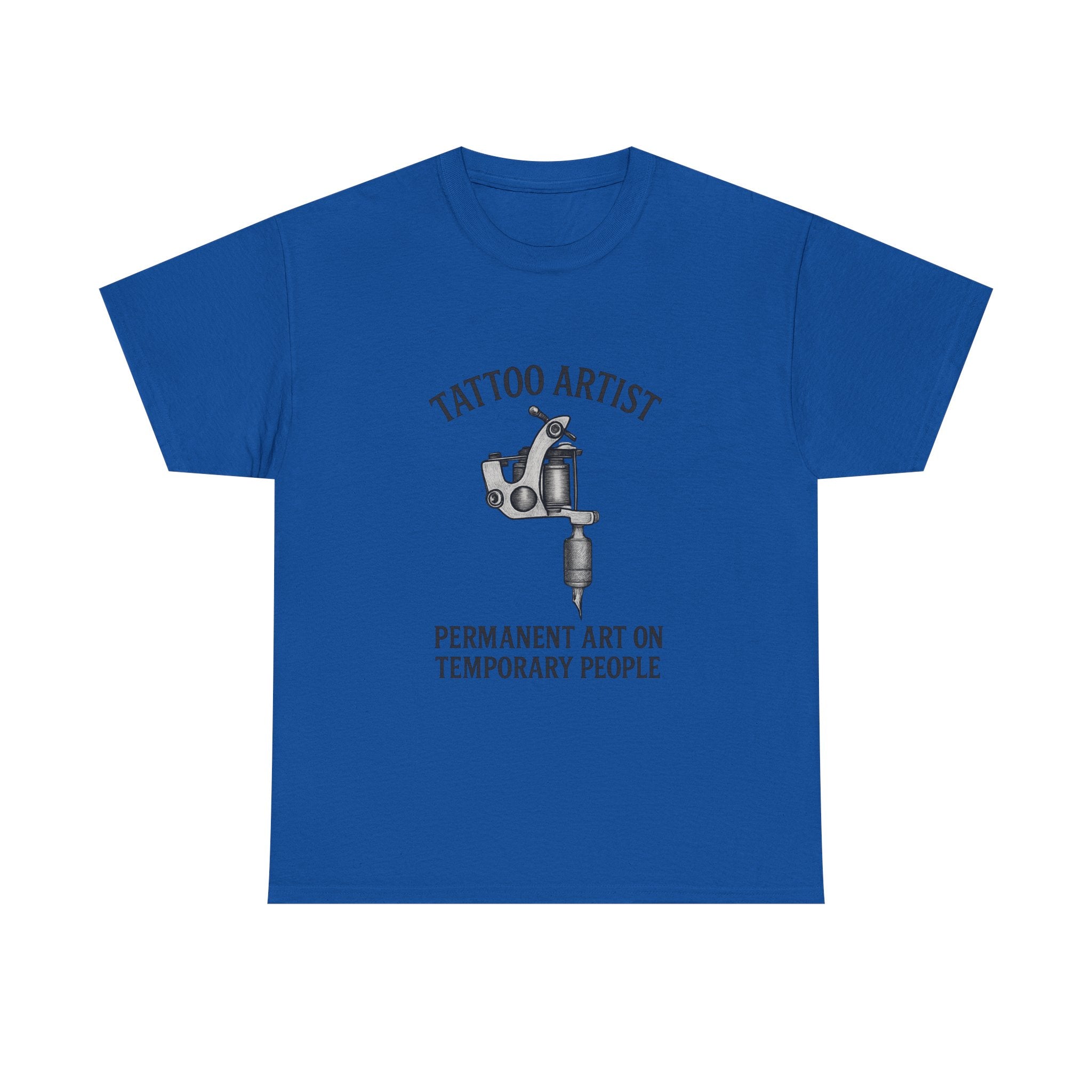 Tattoo Artist Permanent Art On Temporary People T-Shirt | Unique Gift | Graphic Tee