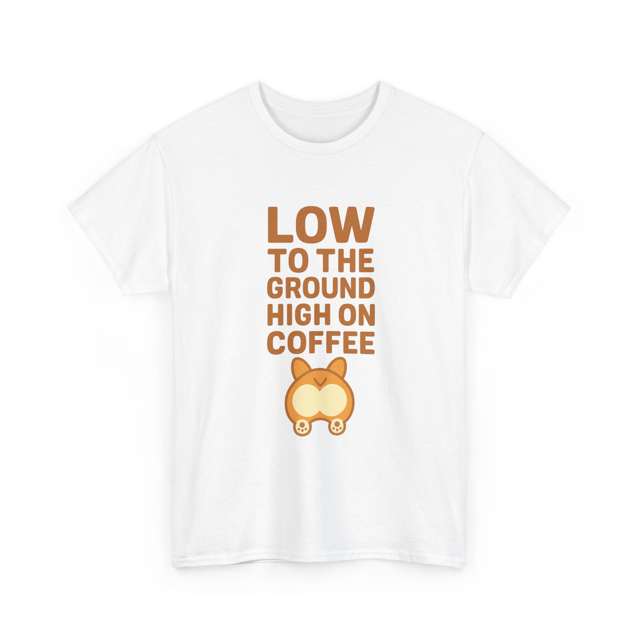 Corgi Dad Low To The Ground High On Coffee T-Shirt | Gift for Dad | Graphic Tee