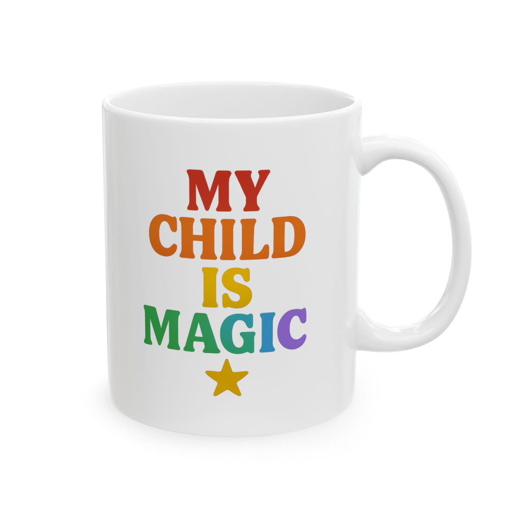 Autism Mom My Child Is Magic Coffee Mug | Gift for Mom | Ceramic Mug