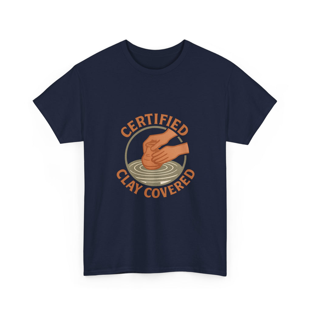 Ceramics Studio Certified Clay Covered Artist T-Shirt