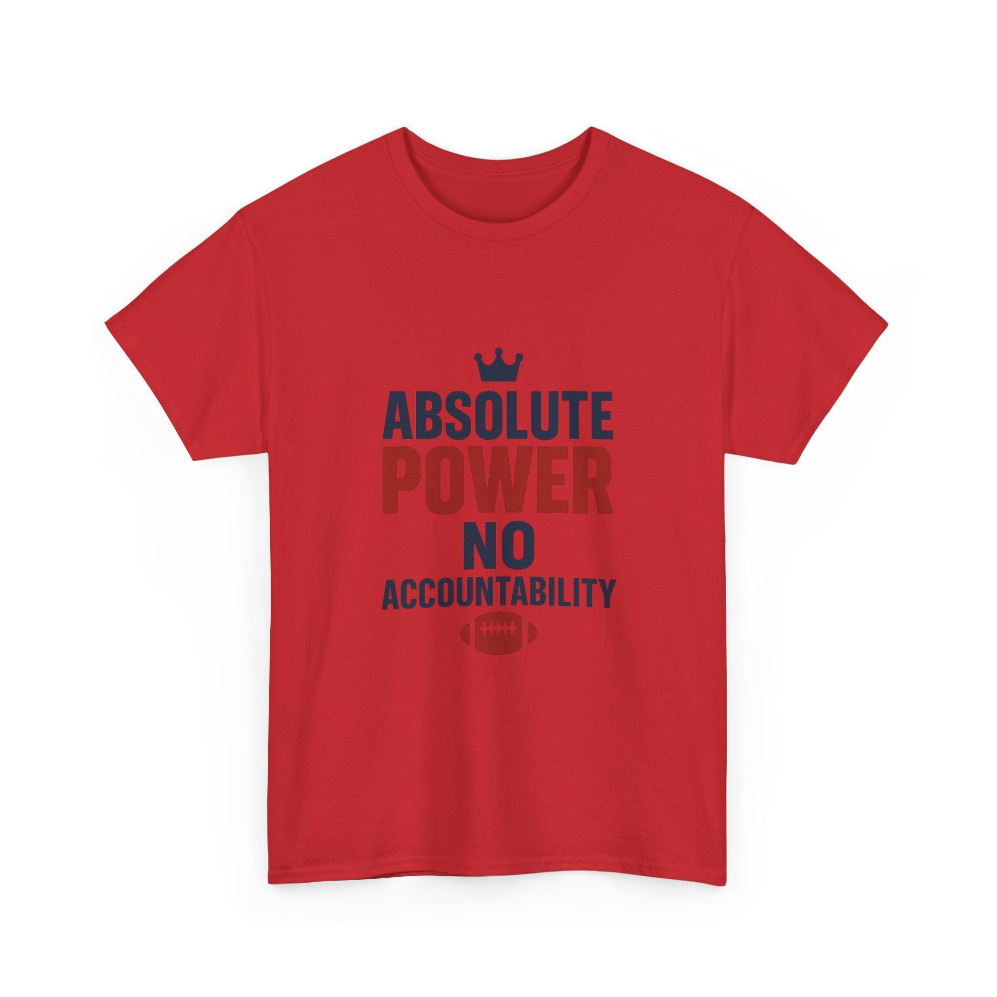 Fantasy Football Commissioner Absolute Power No Accountability T-Shirt | Unique Gift | Graphic Tee