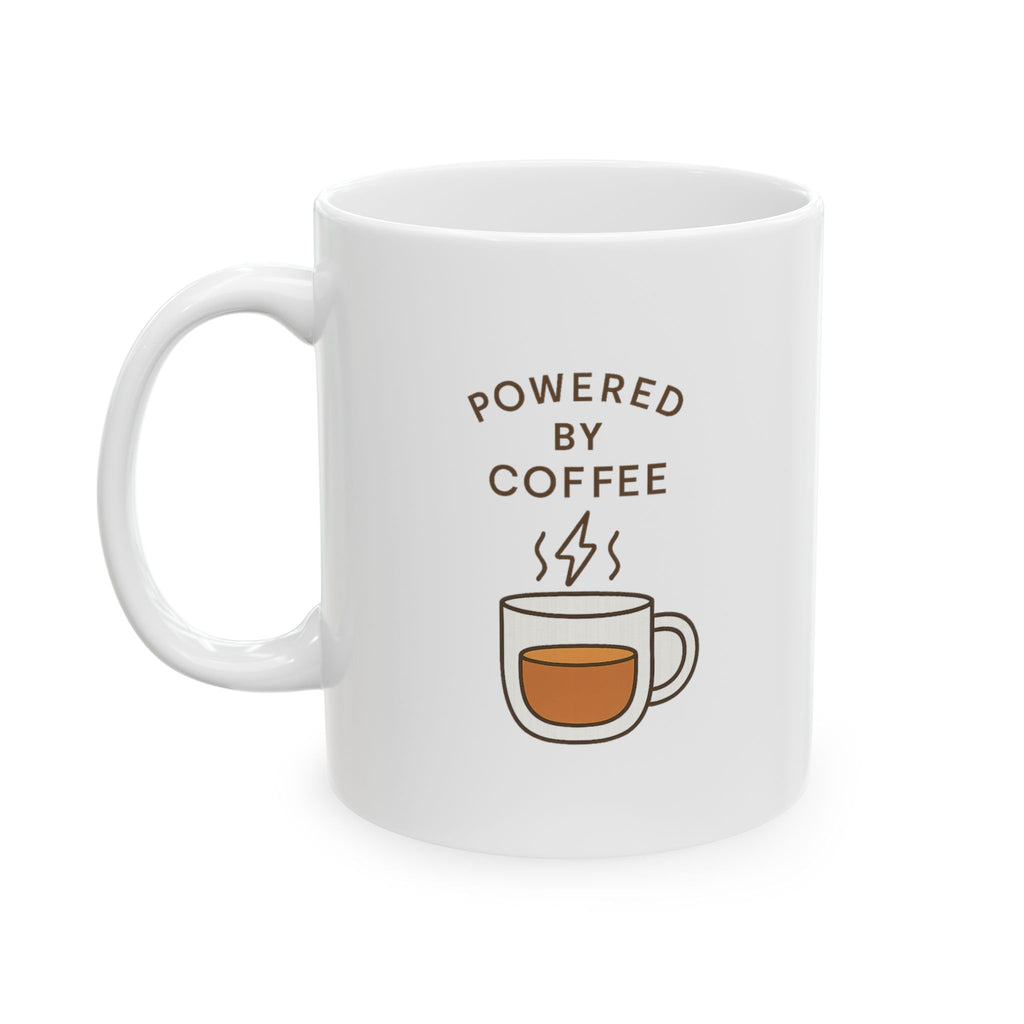Powered By Coffee And Sheer Will Coffee Mug | Funny Gift | Ceramic Mug