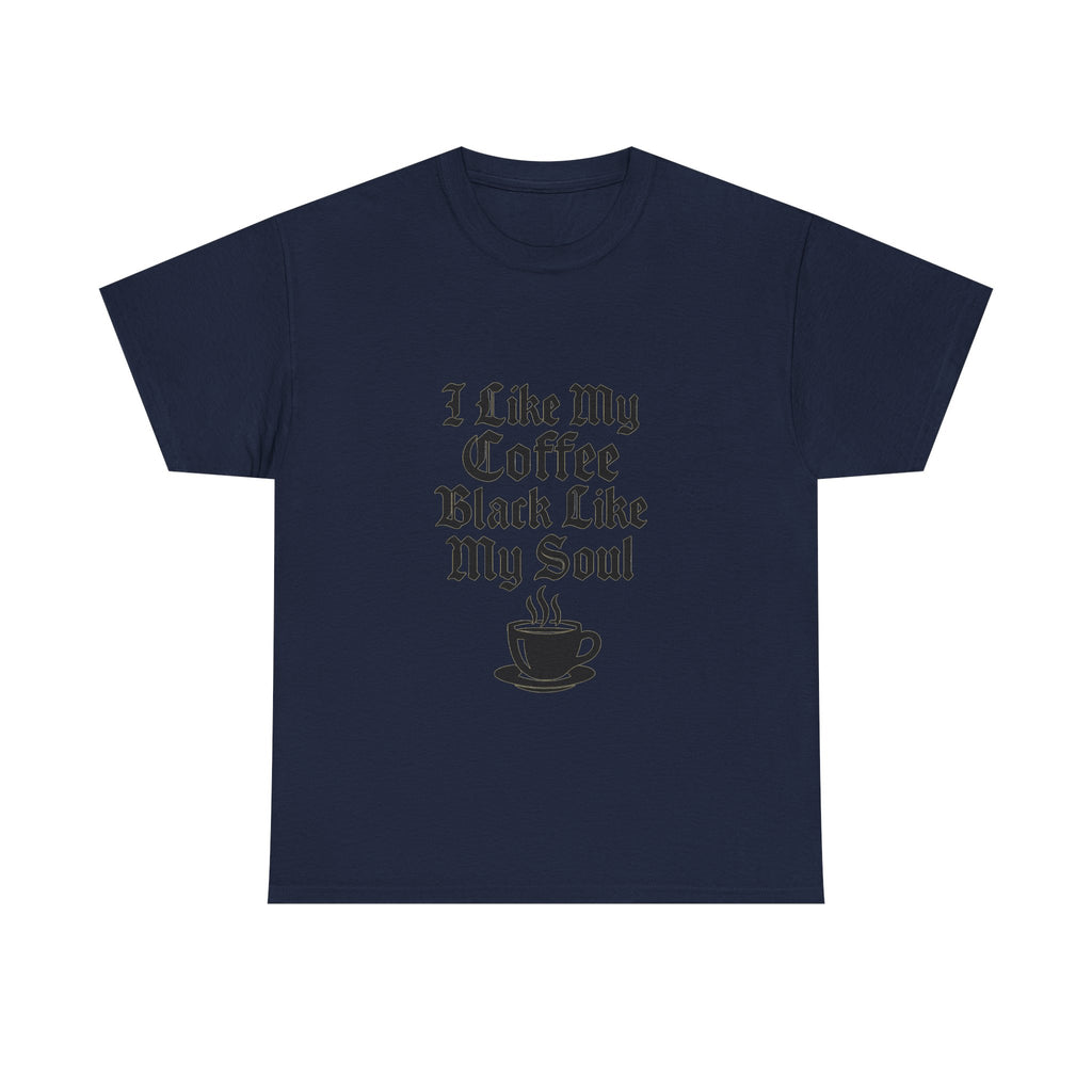 I Like My Coffee Black Like My Soul Funny T-Shirt | Coffee Lover Gift | Graphic Tee